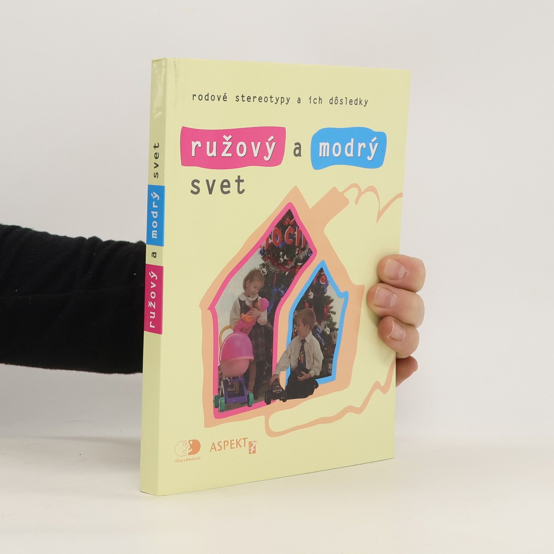 Ružový a modrý svet. Rodové stereotypy a ich dôsledky