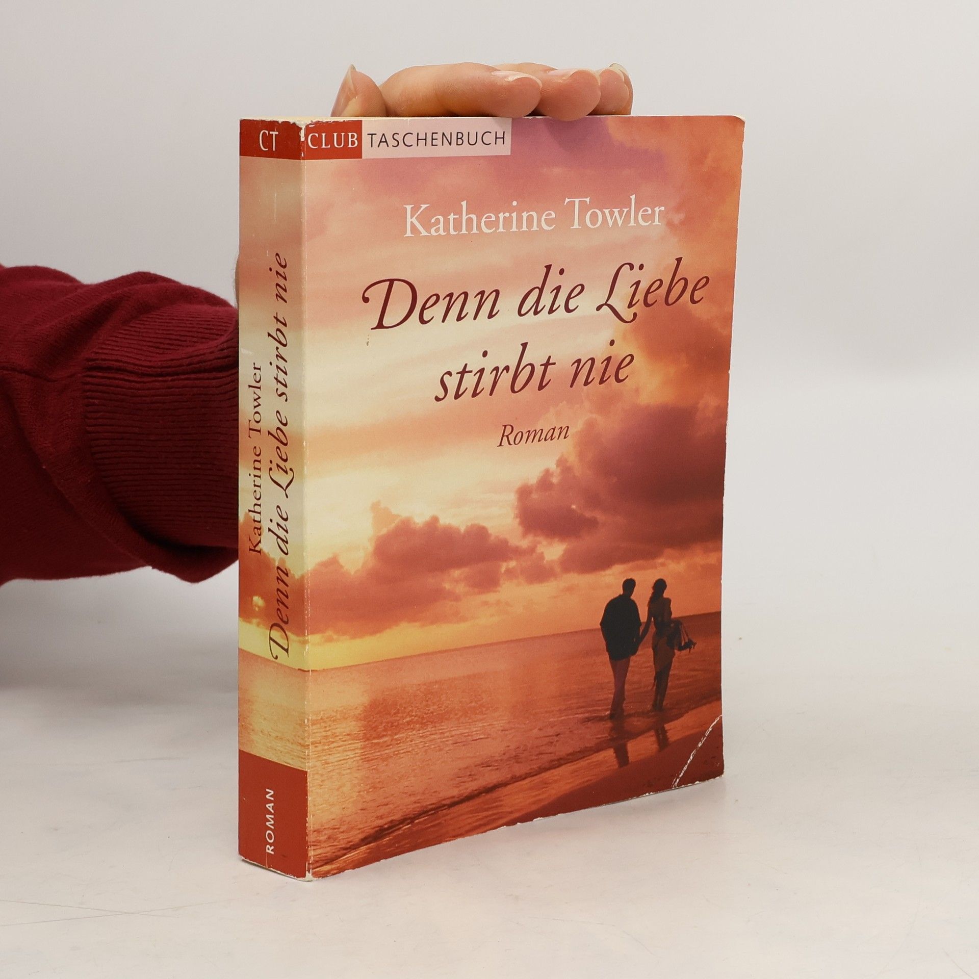 Katherine Towler Denn die Liebe stirbt nie