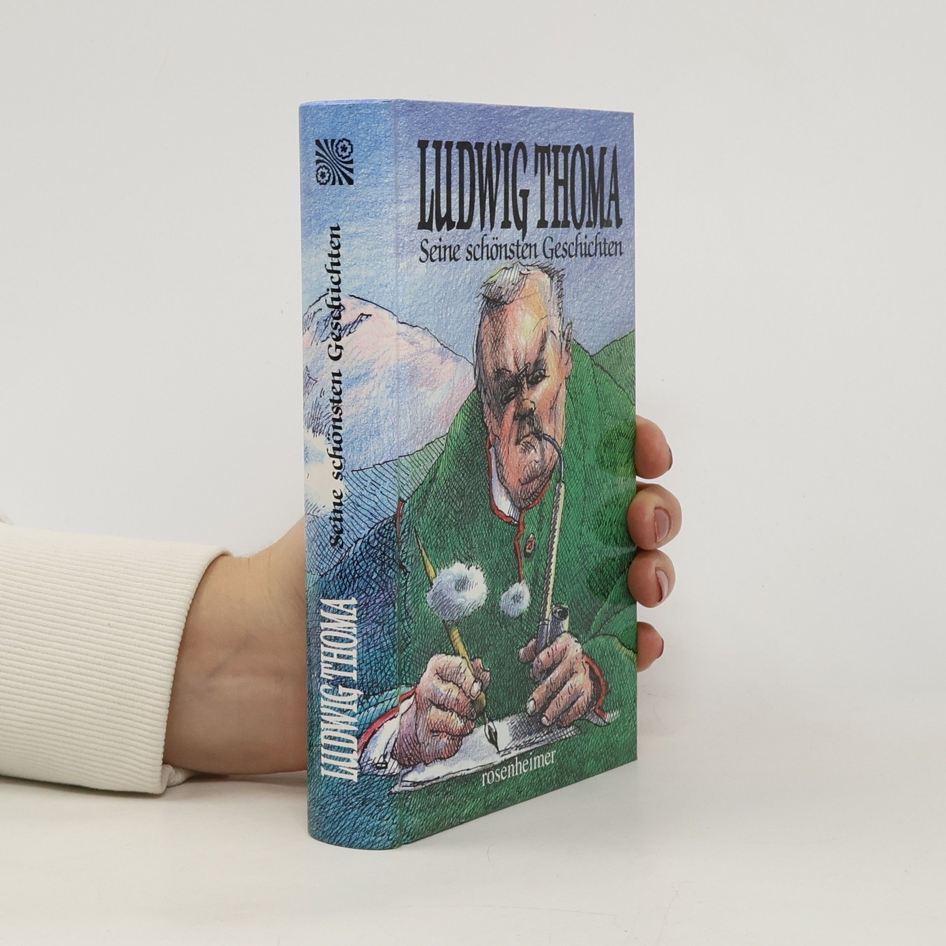 Ludwig Thoma Seine schönsten Geschichten