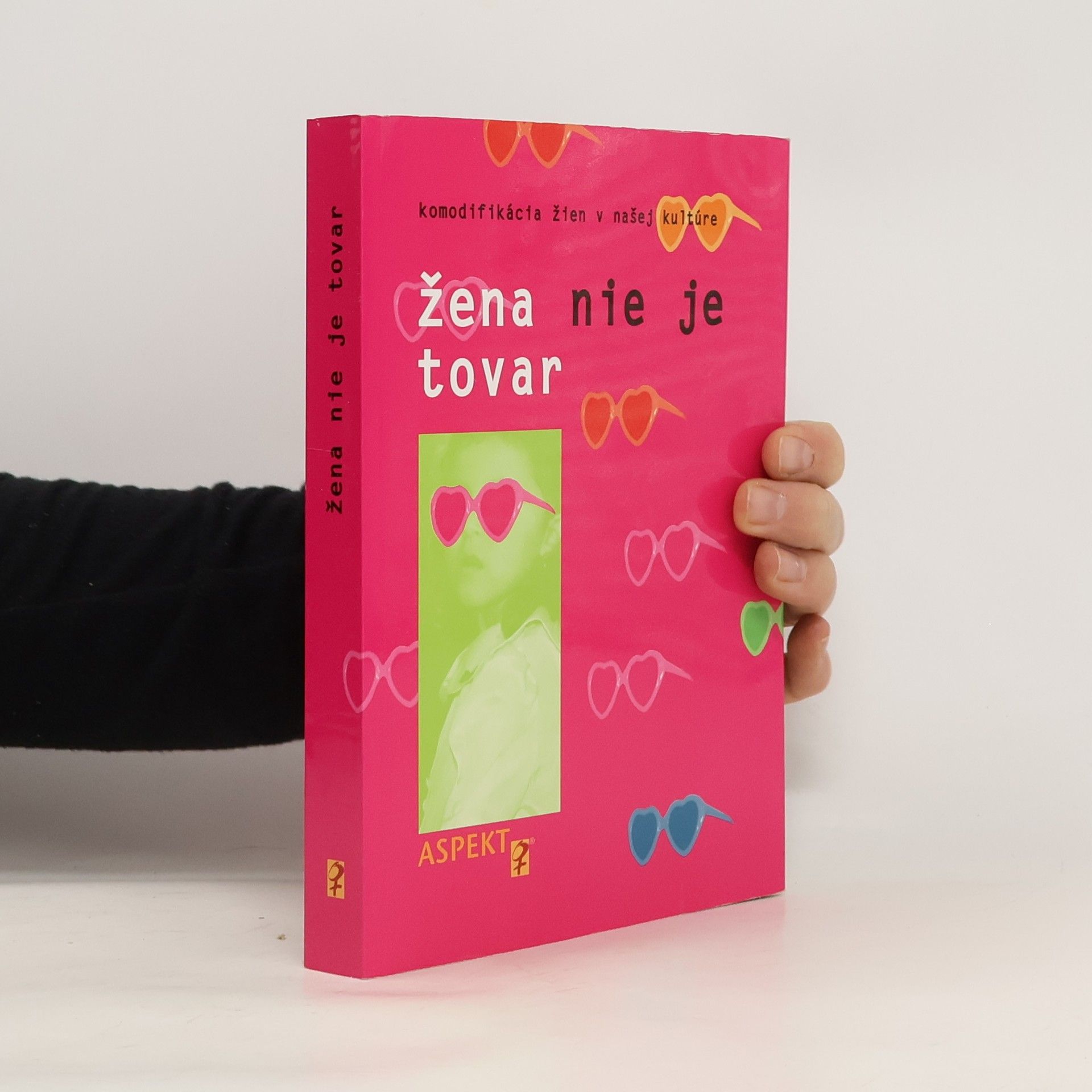 Jana Cviková Žena nie je tovar : komodifikácia žien v našej kultúre