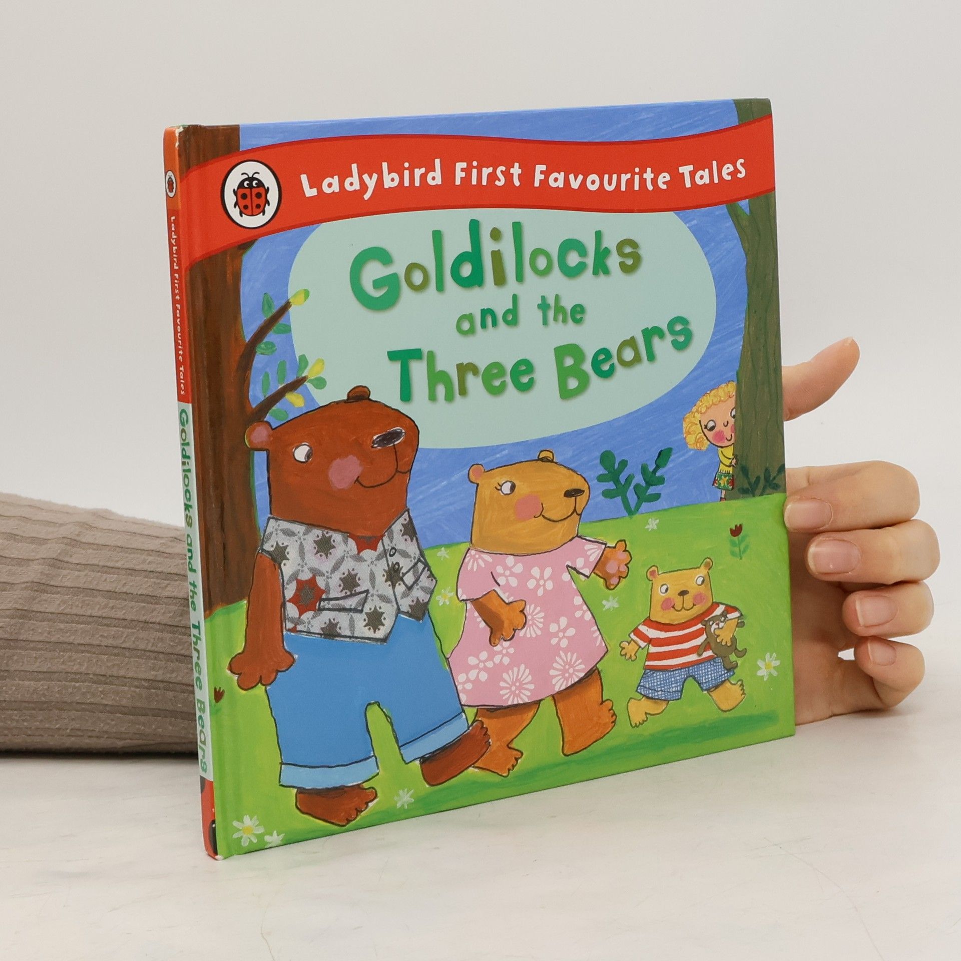 Nicola Baxter Goldilocks and the Three Bears: Ladybird First Favourite Tales