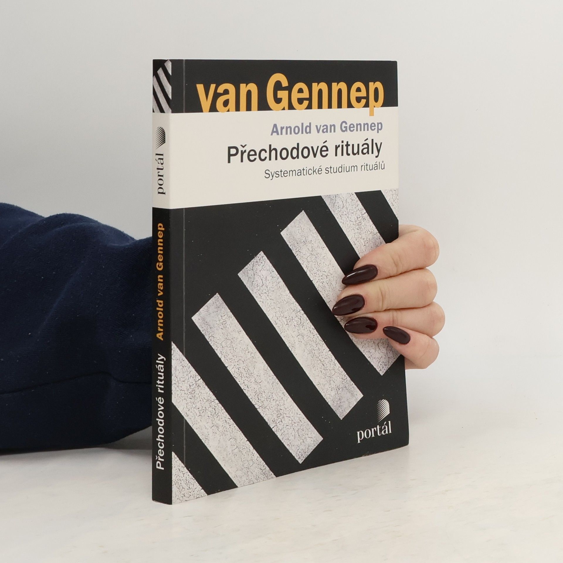 Arnold van Gennep Přechodové rituály. Systematické studium rituálů