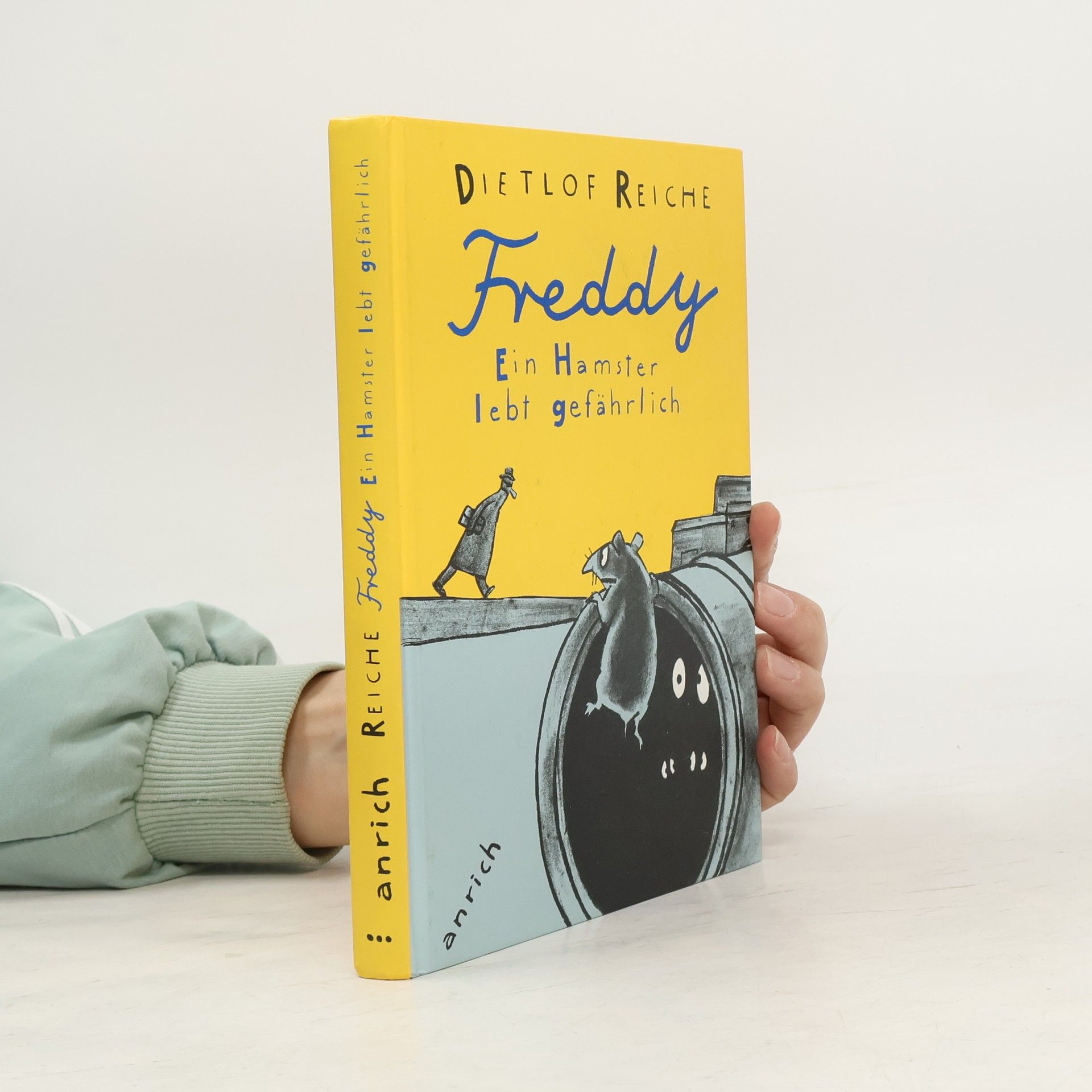 Dietlof Reiche Freddy, ein Hamster lebt gefährlich