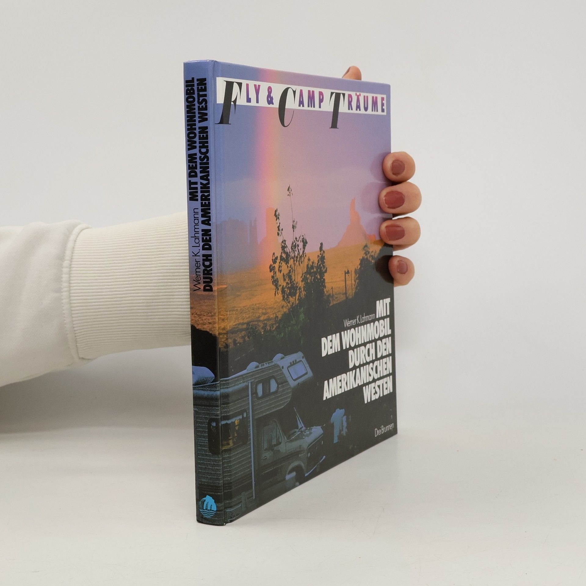 Werner K. Lahmann Mit dem Wohnmobil durch den amerikanischen Westen