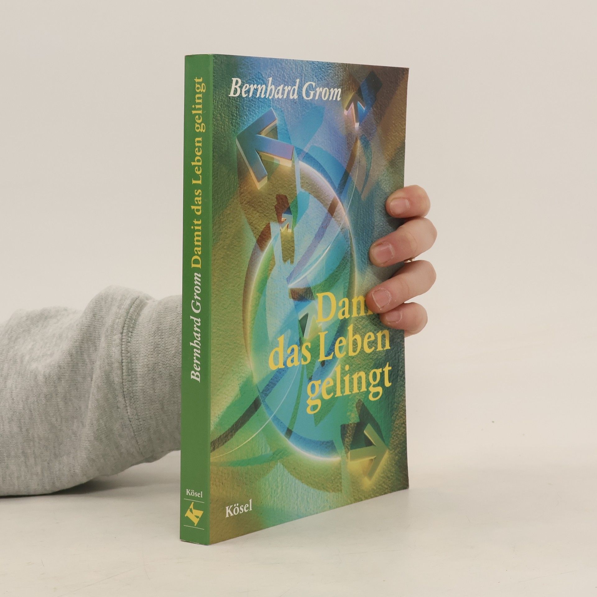 Bernhard Grom Damit das Leben gelingt
