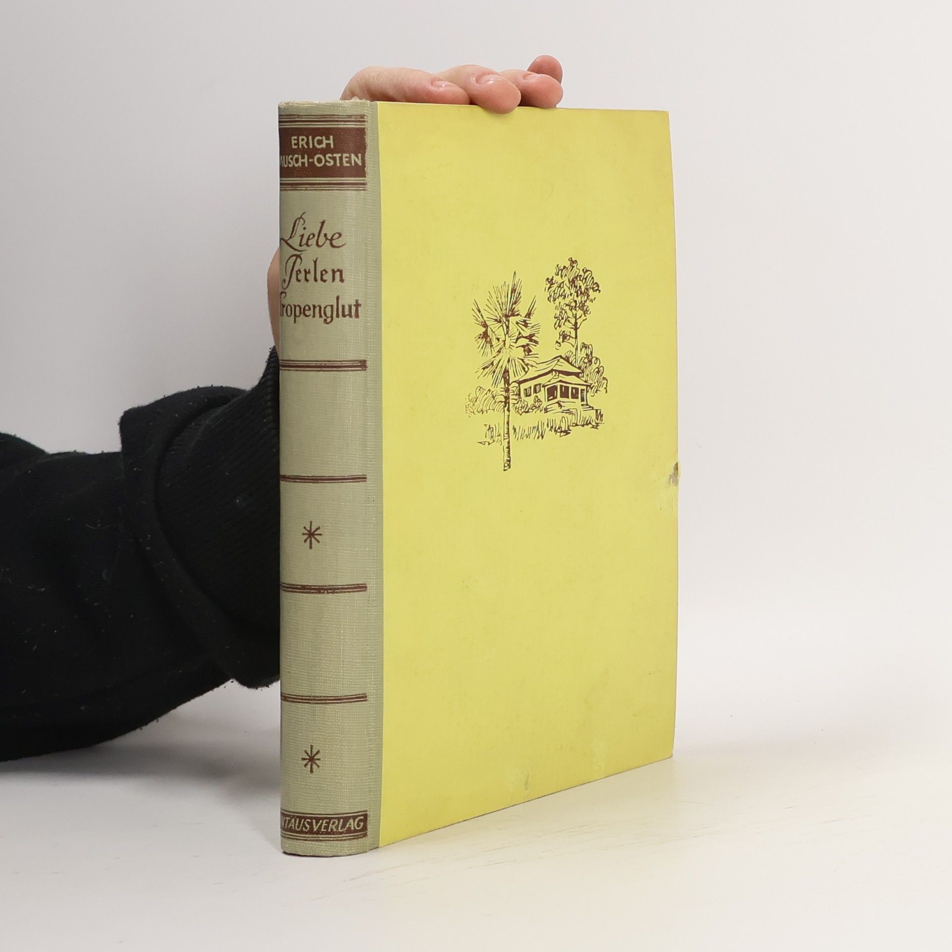 Erich Musch-Osten Liebe, Perlen, Tropenglut