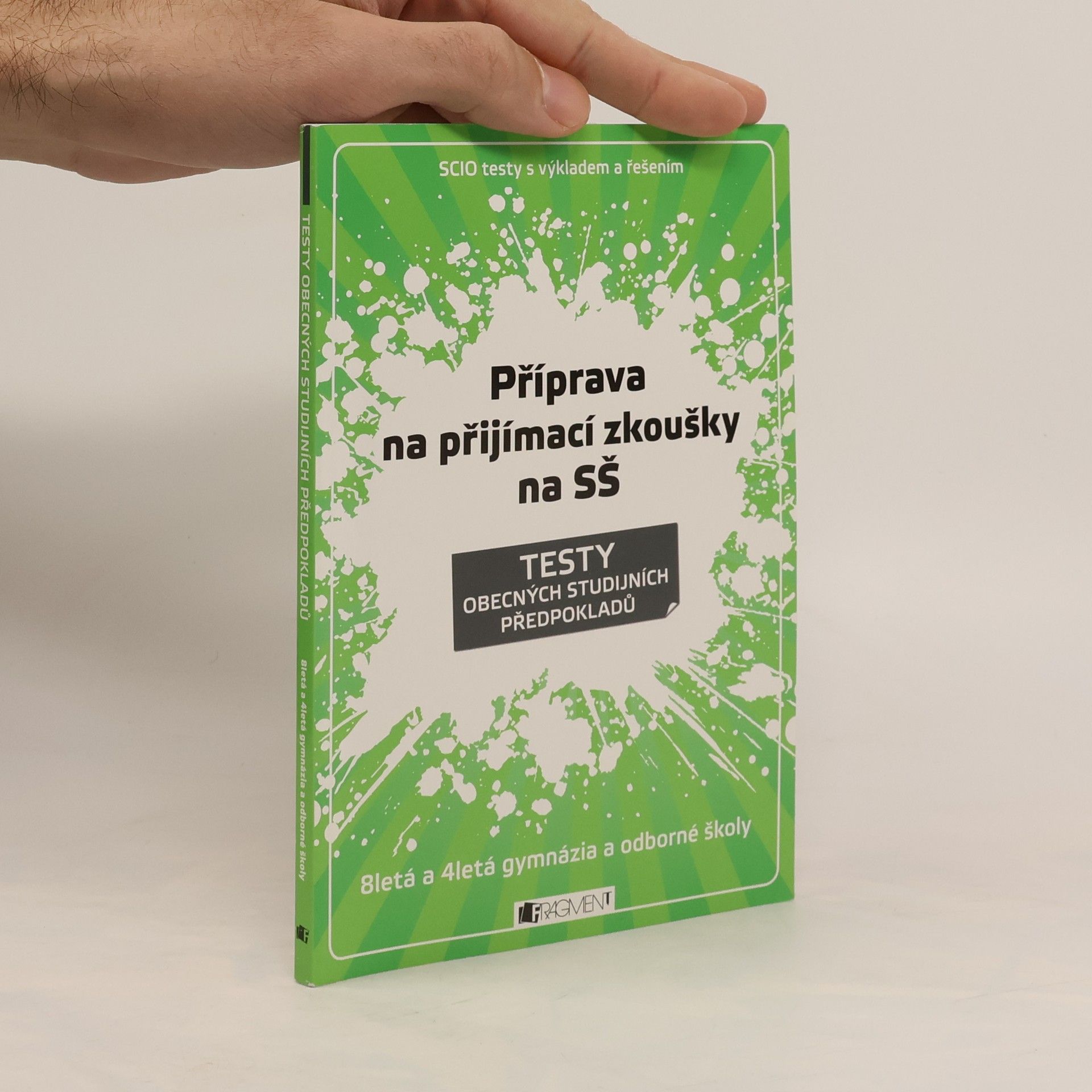 Testy obecných studijních předpokladů : SCIO testy s výkladem a řešením : 8letá a 4letá gymnázia a odborné školy
