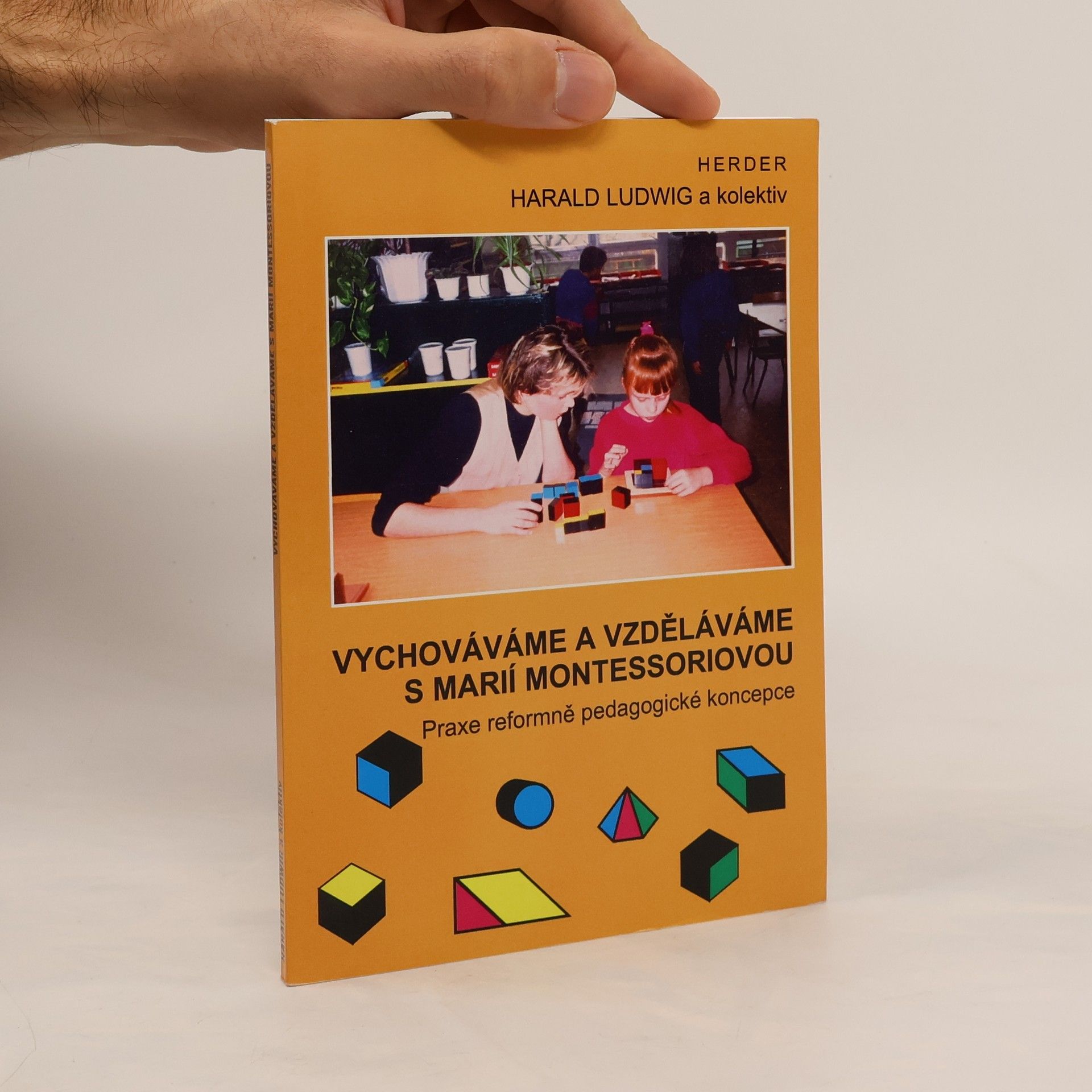 Harald Ludwig Vychováváme a vzděláváme s Marií Montessoriovou