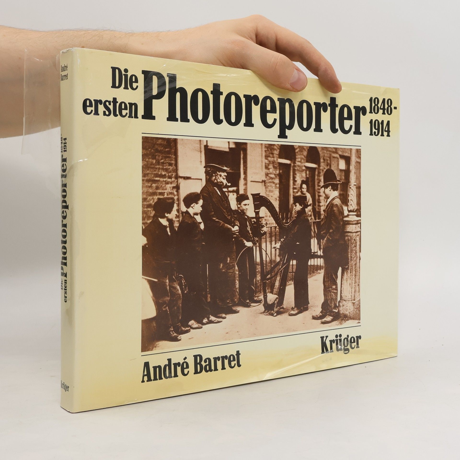 Andre Barret Die ersten Photoreporter