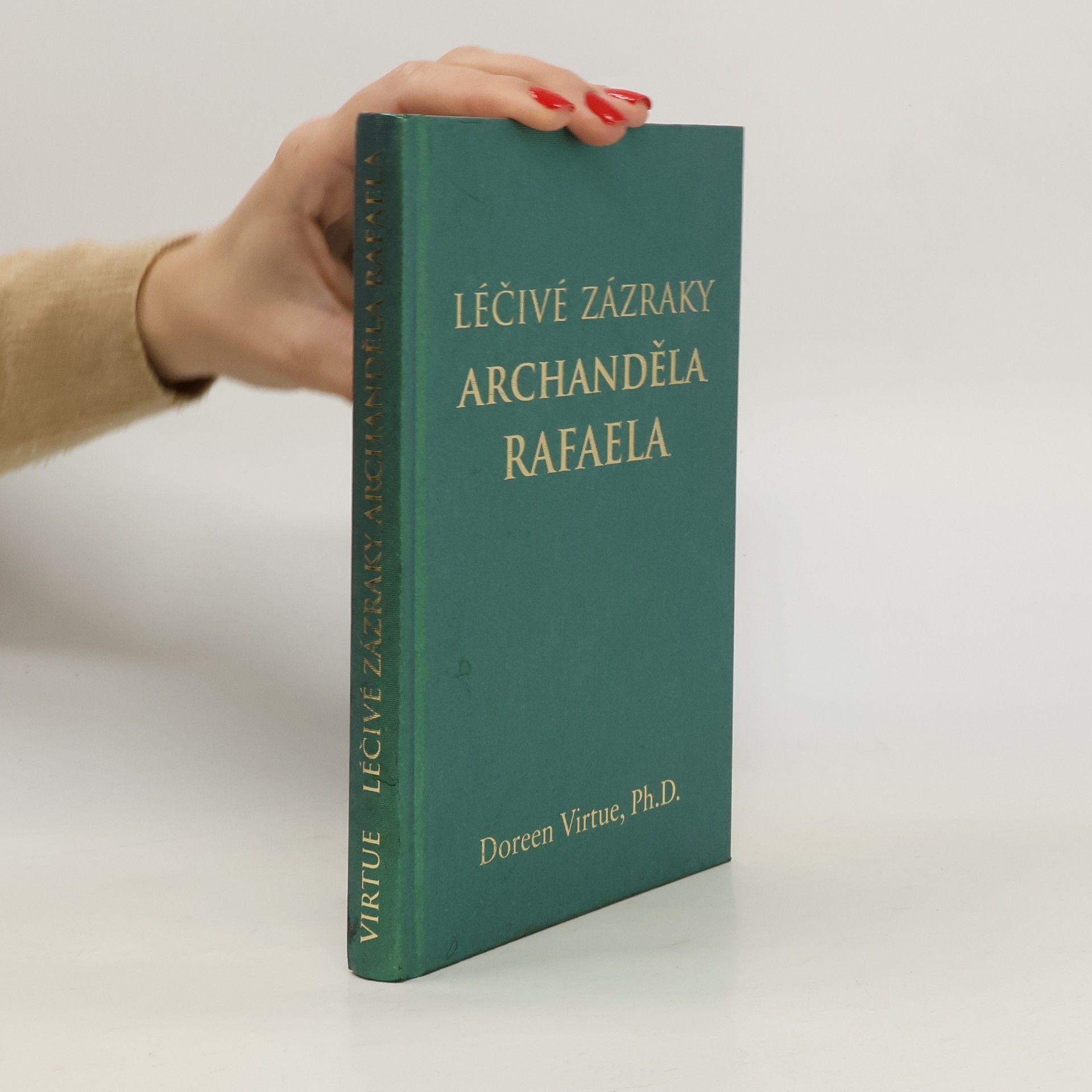 Doreen Virtue Léčivé zázraky archanděla Rafaela