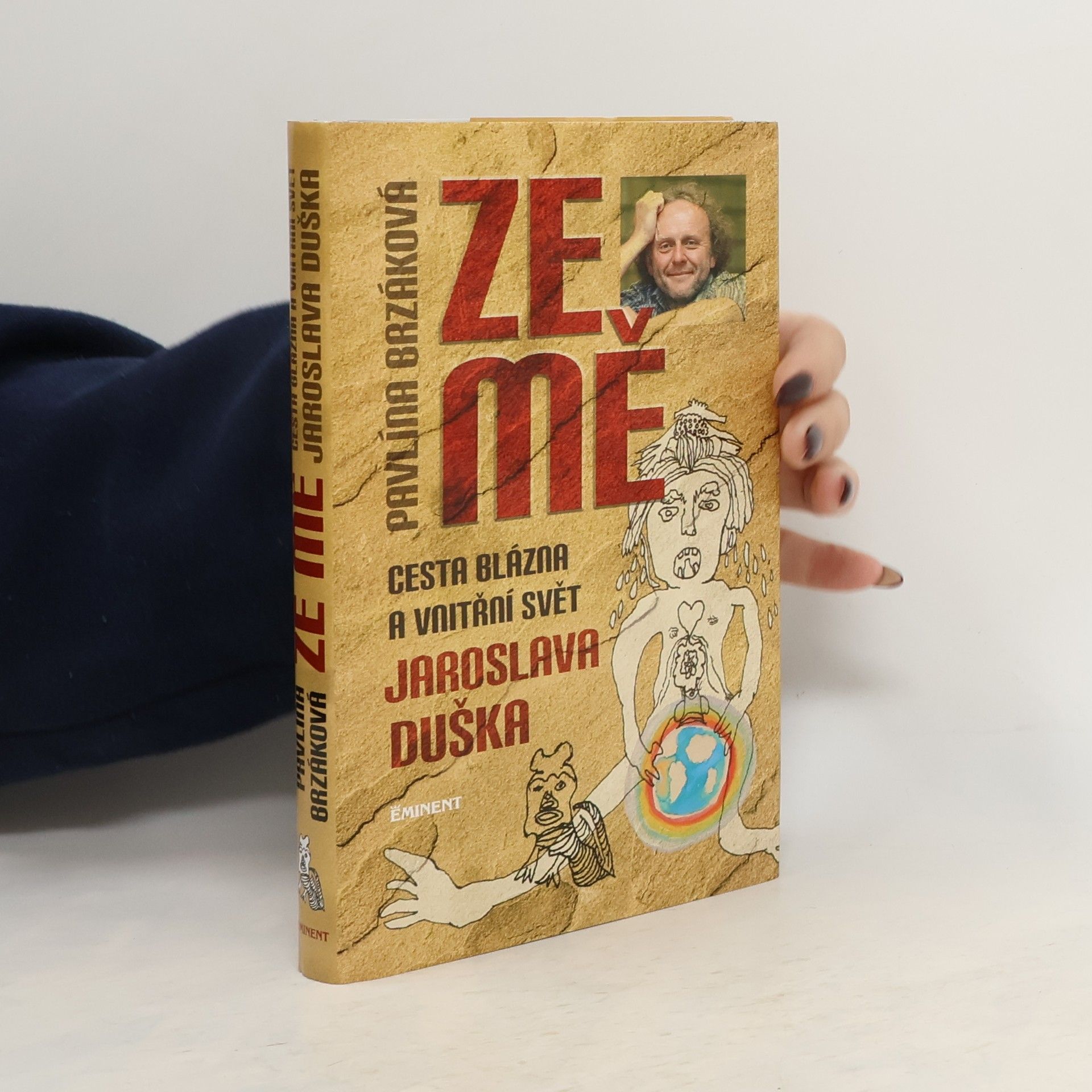 Jaroslav Dušek Ze mě. Cesta Blázna a vnitřní svět Jaroslava Duška