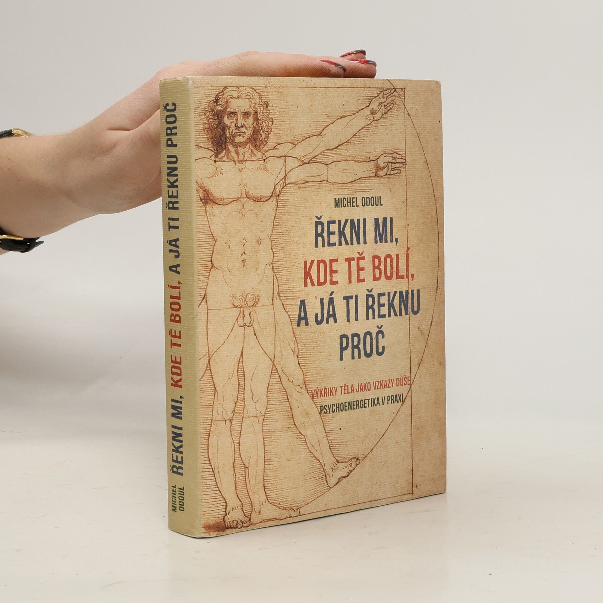 Michel Odoul Řekni mi, kde tě bolí, a já ti řeknu proč