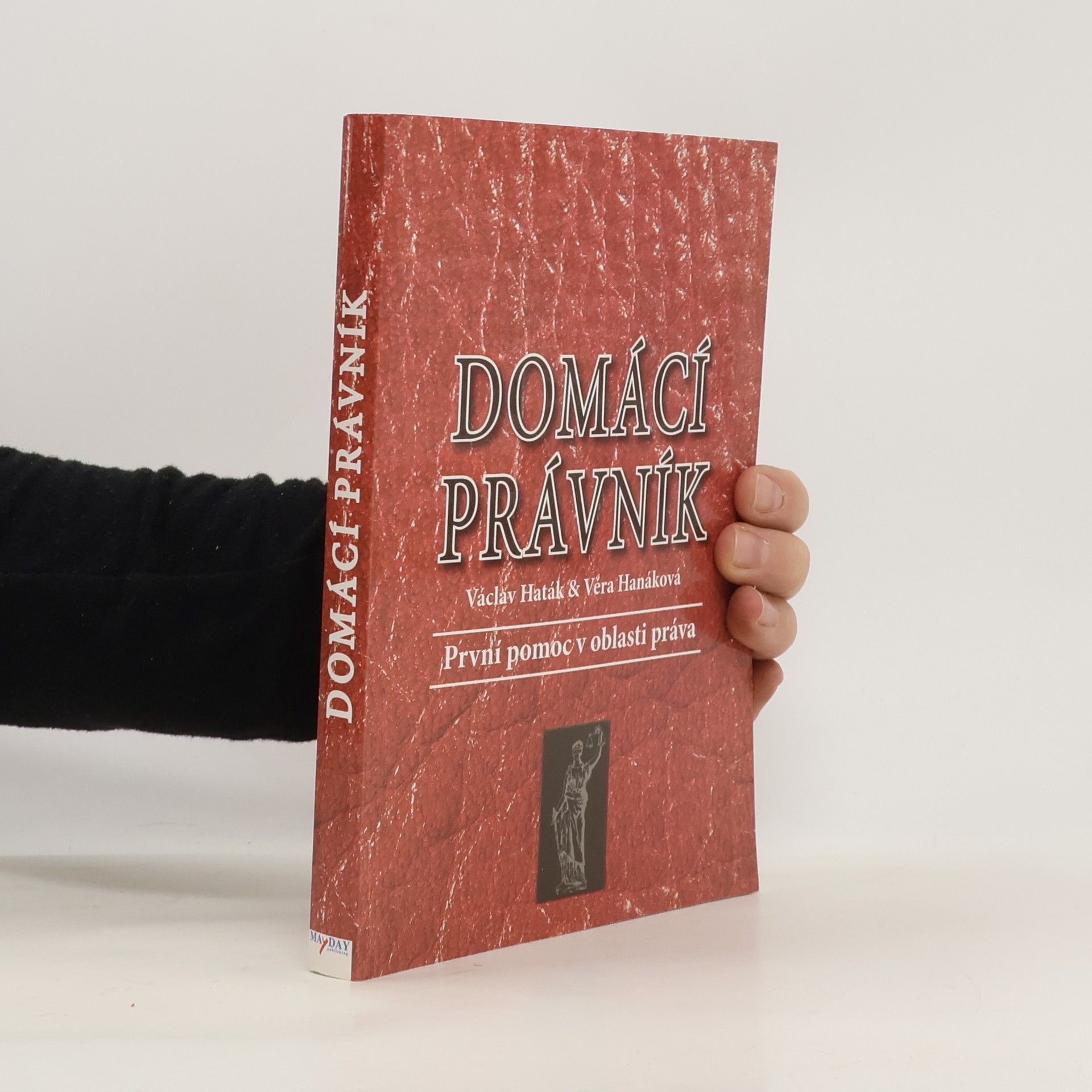 Václav Haták Domácí právník. První pomoc v oblasti práva
