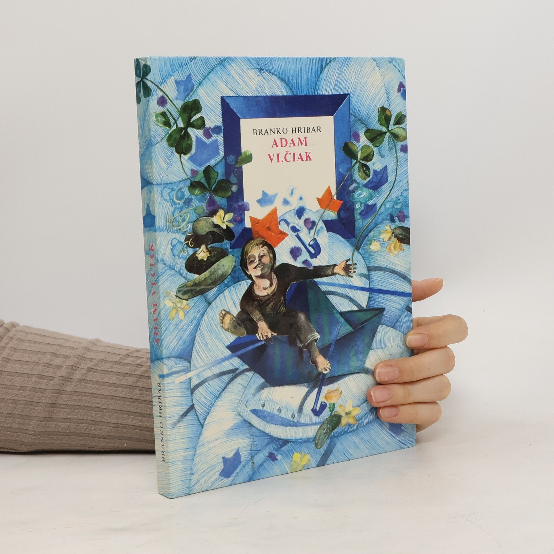 Branko Hribar Adam Vlčiak alebo knižka o priateľstve