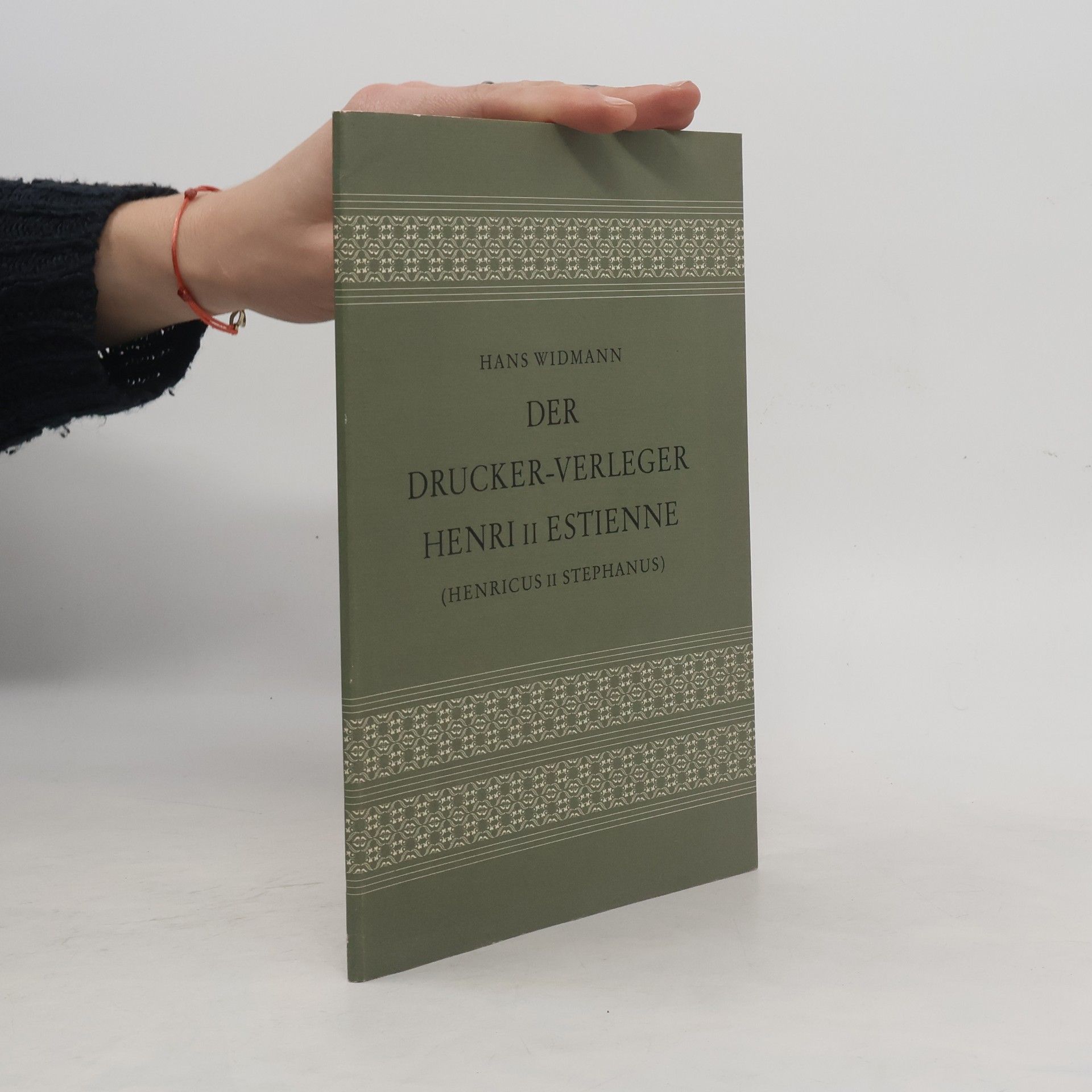 Der Drucker-Verleger Henri II Estienne (Henricus II Stephanus)