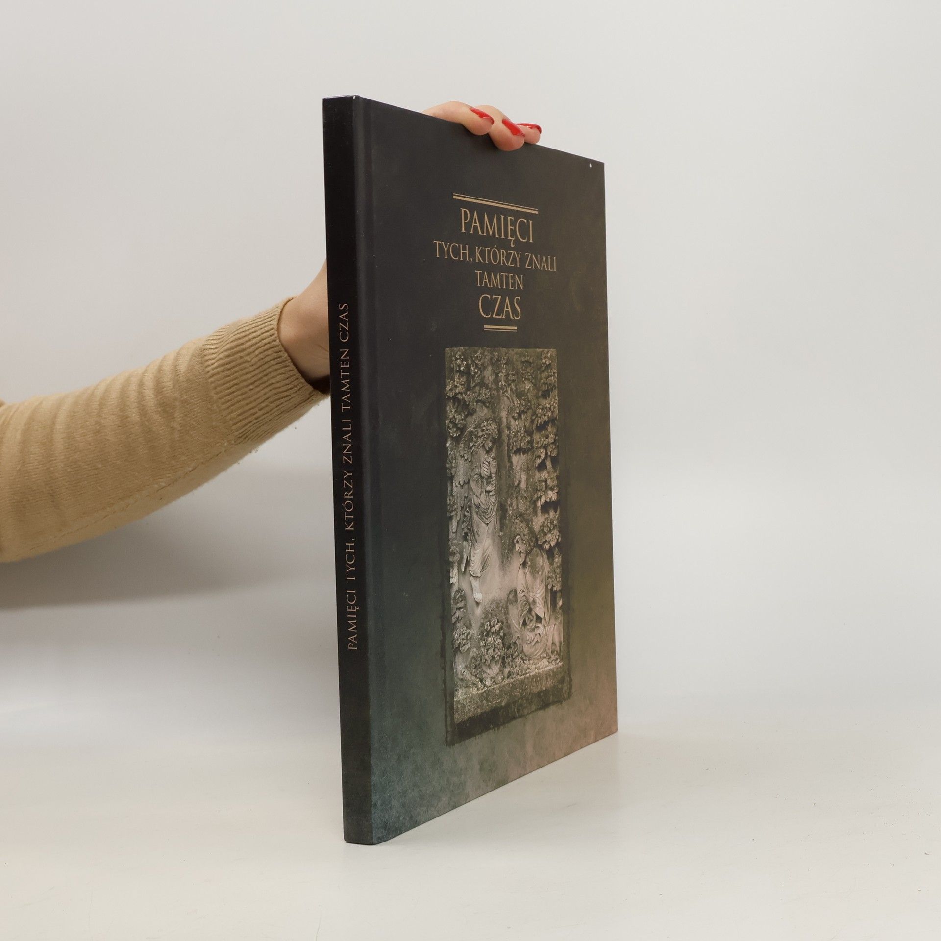 Pamięci tych, którzy znali tamten czas