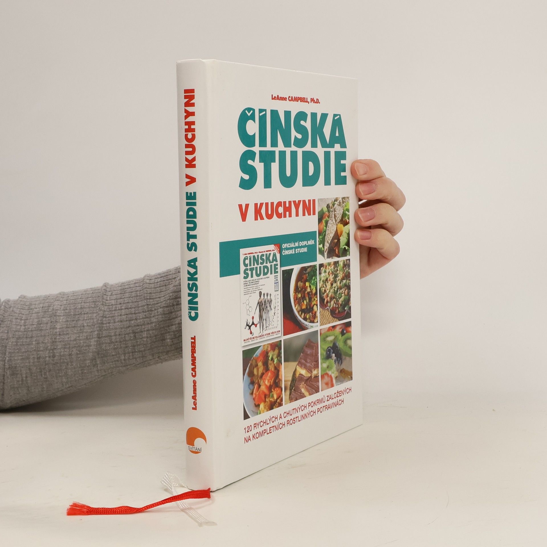 Čínská studie v kuchyni : 120 rychlých a chutných pokrmů založených na kompletních rostlinných potravinách : oficiální doplněk čínské studie
