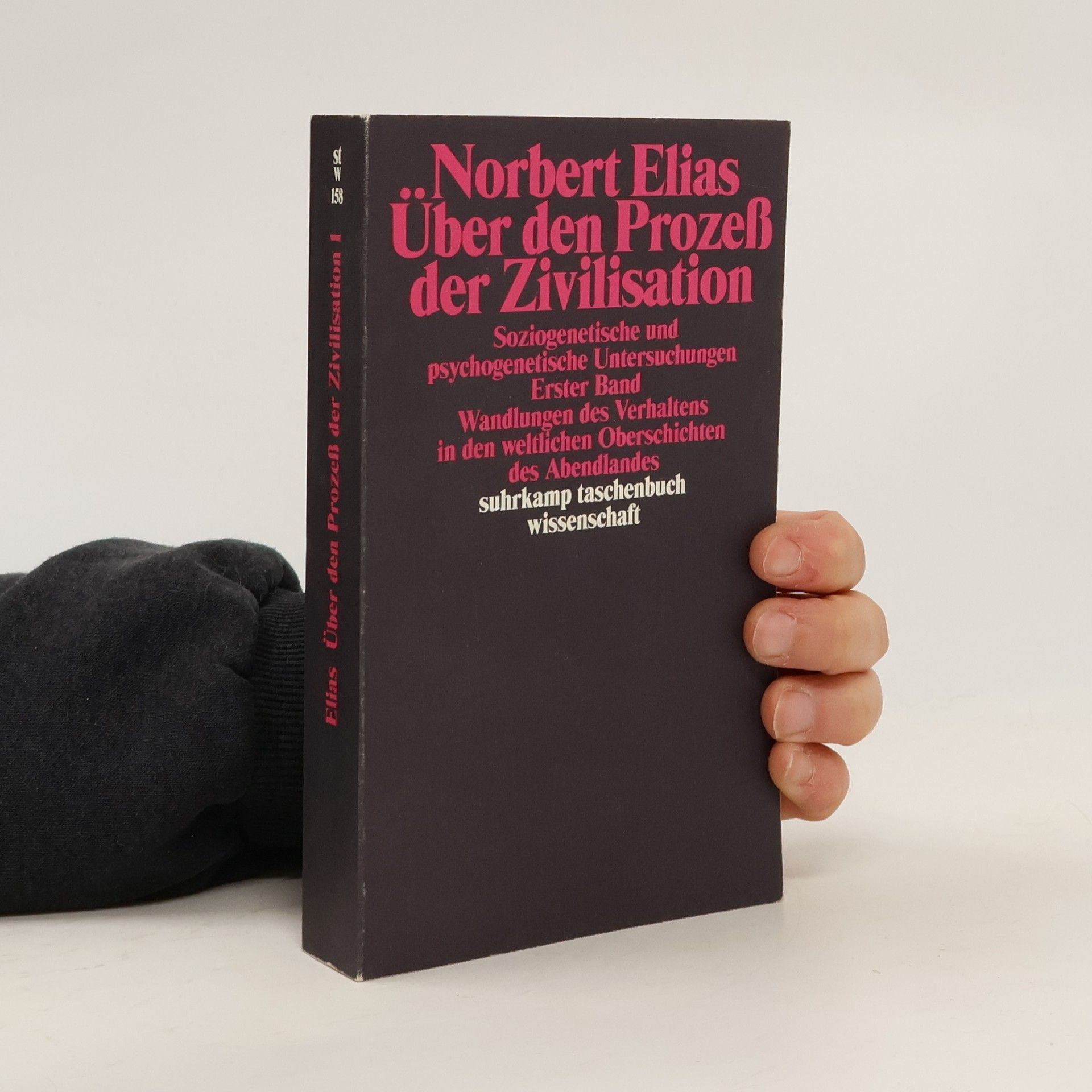 Norbert Elias Über den Prozeß der Zivilisation : soziogenetische und psychogenetische Untersuchungen. Bd. 1., Wandlungen des Verhaltens in den weltlichen Oberschichten des Abendlandes
