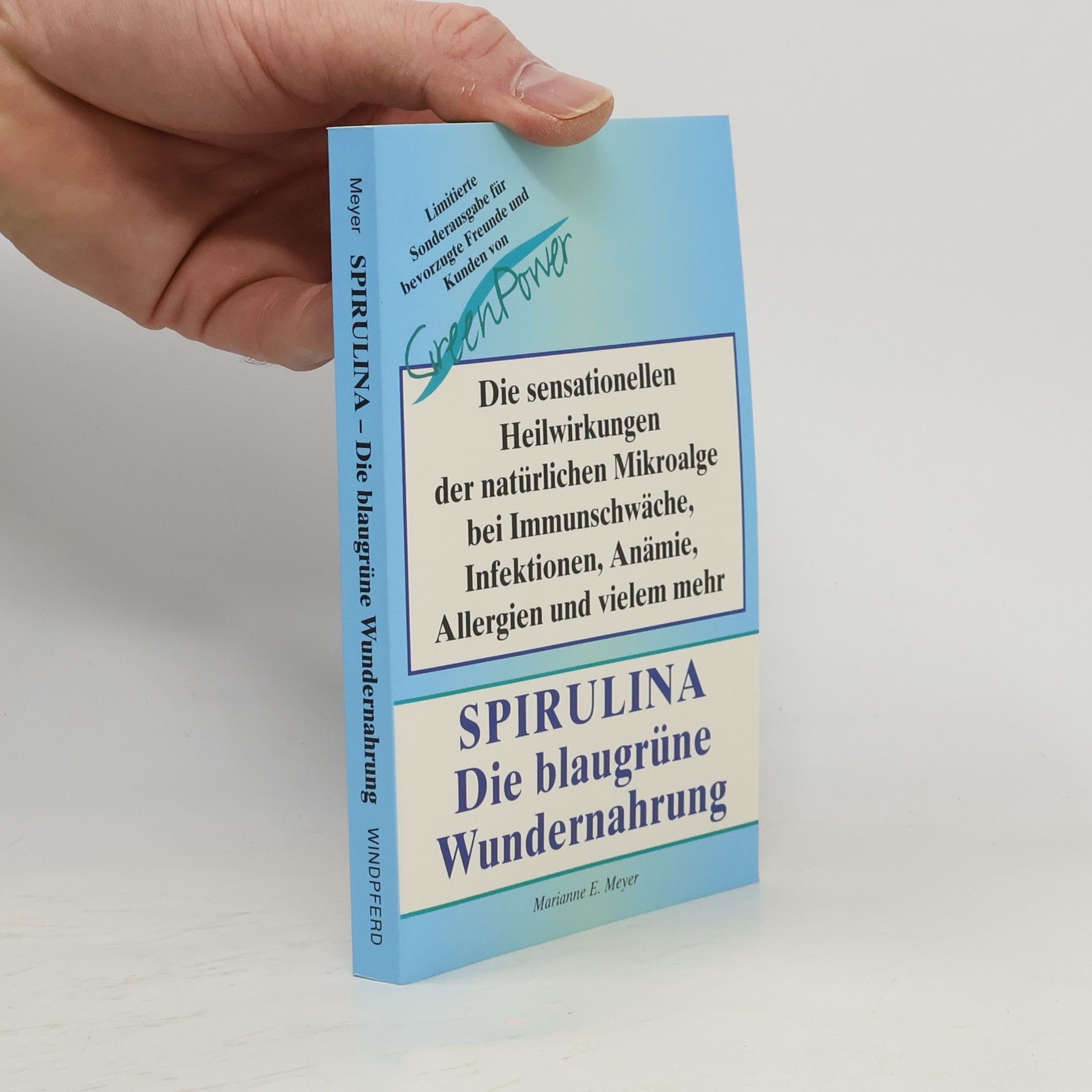 Marianne E. Meyer Spirulina. Das blaugrüne Wundernahrung