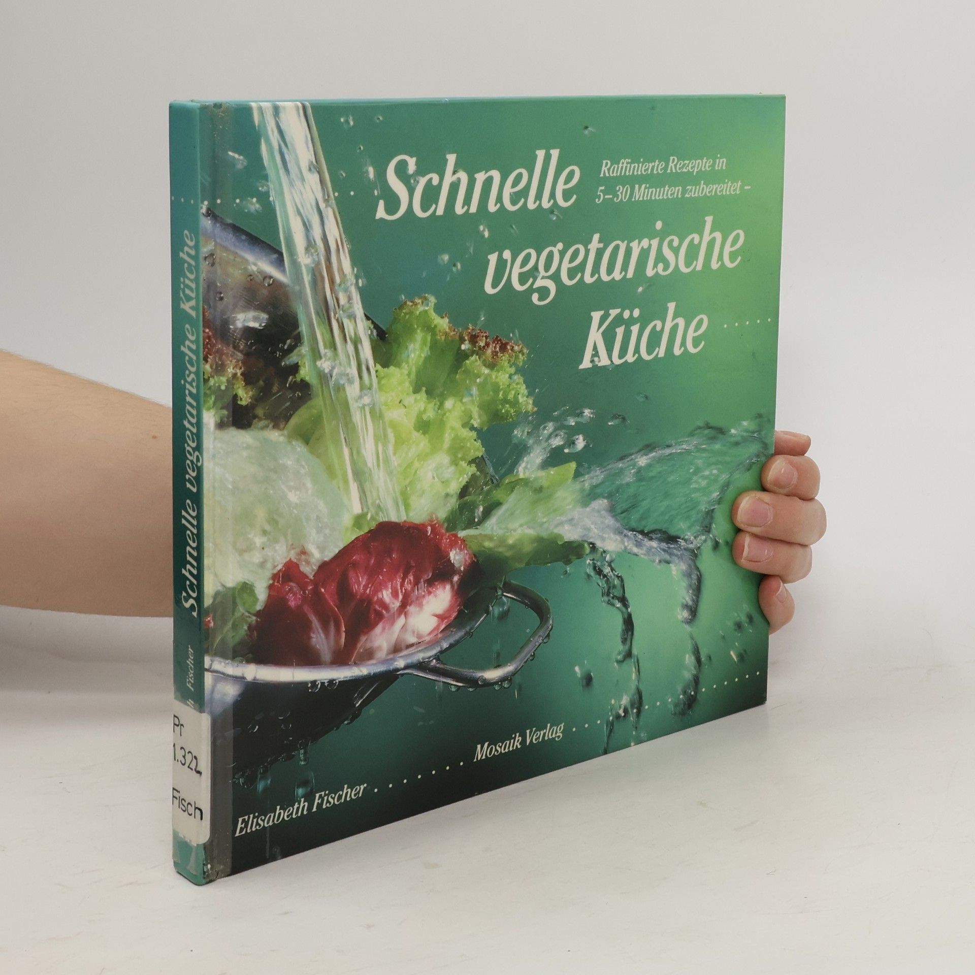 Elisabeth Fischer-Junghann Schnelle vegetarische Küche