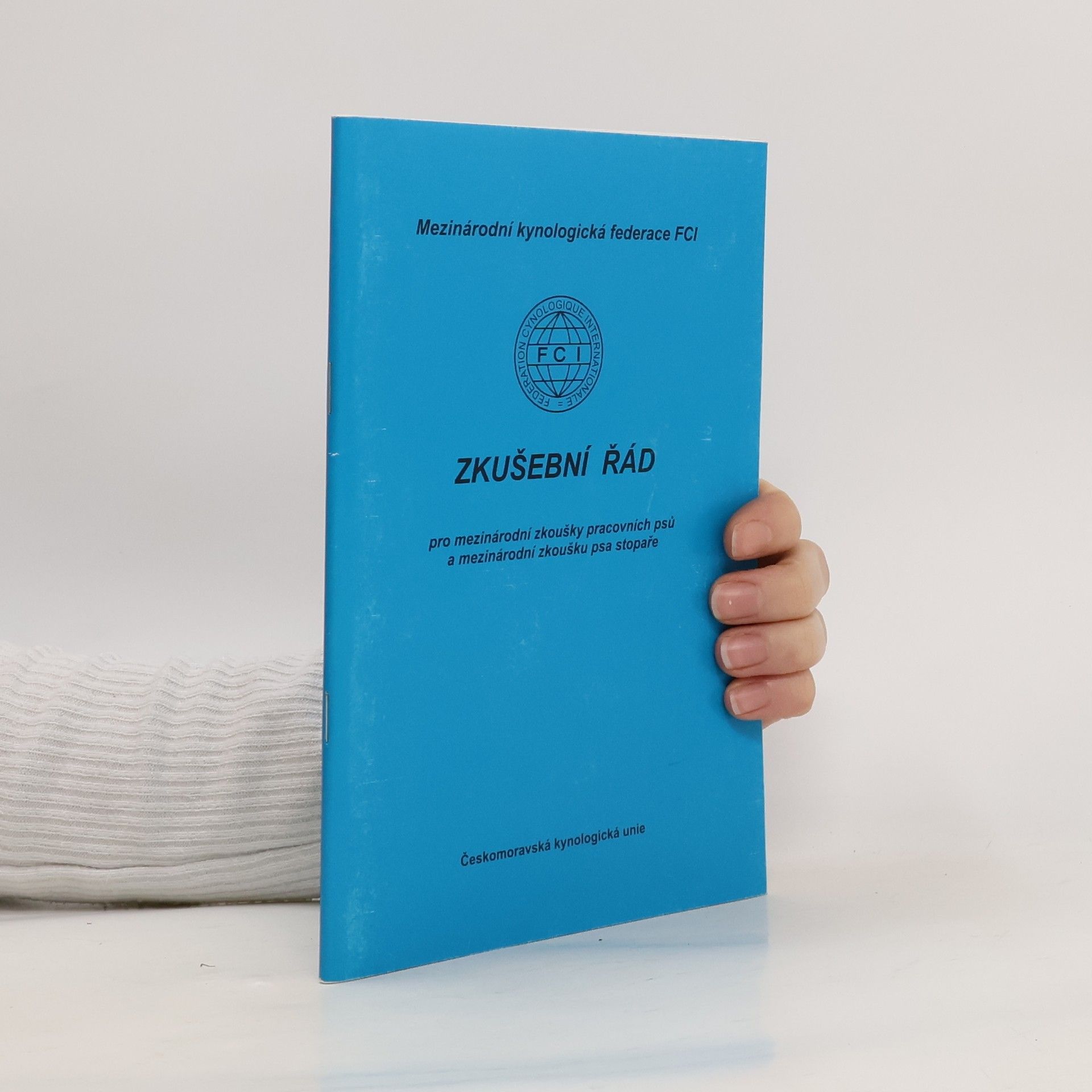 Kolektiv autorů Zkušební řád pro mezinárodní zkoušky pracovních psů a mezinárodní zkoušku psa - stopaře