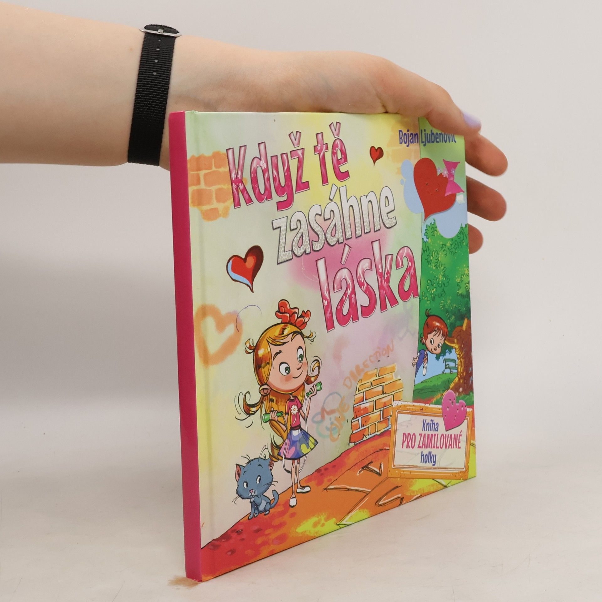 Bojan Ljubenović Když tě zasáhne láska - kniha pro zamilované holky