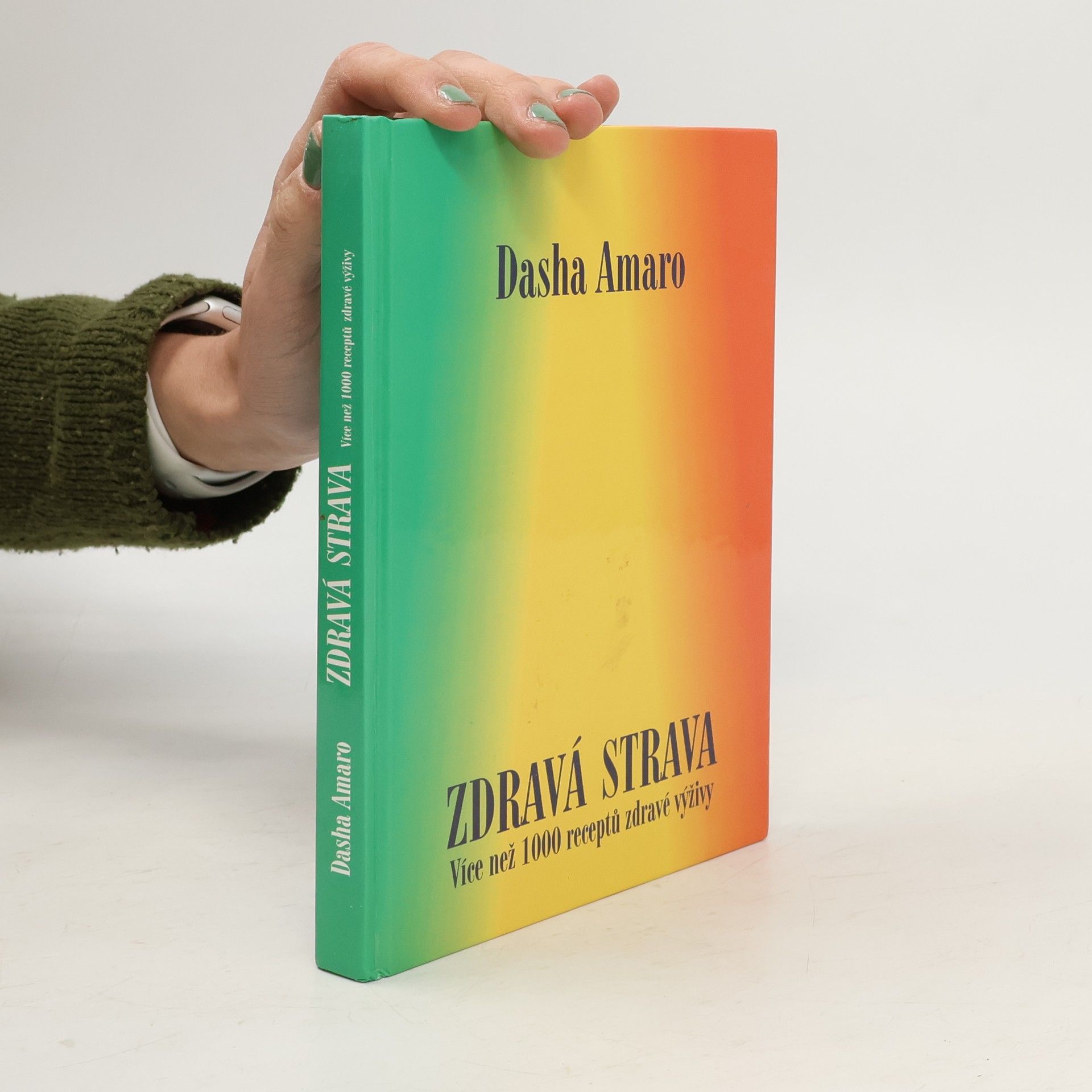 Dasha Amaro Zdravá strava. Více než 1000 receptů zdravé výživy