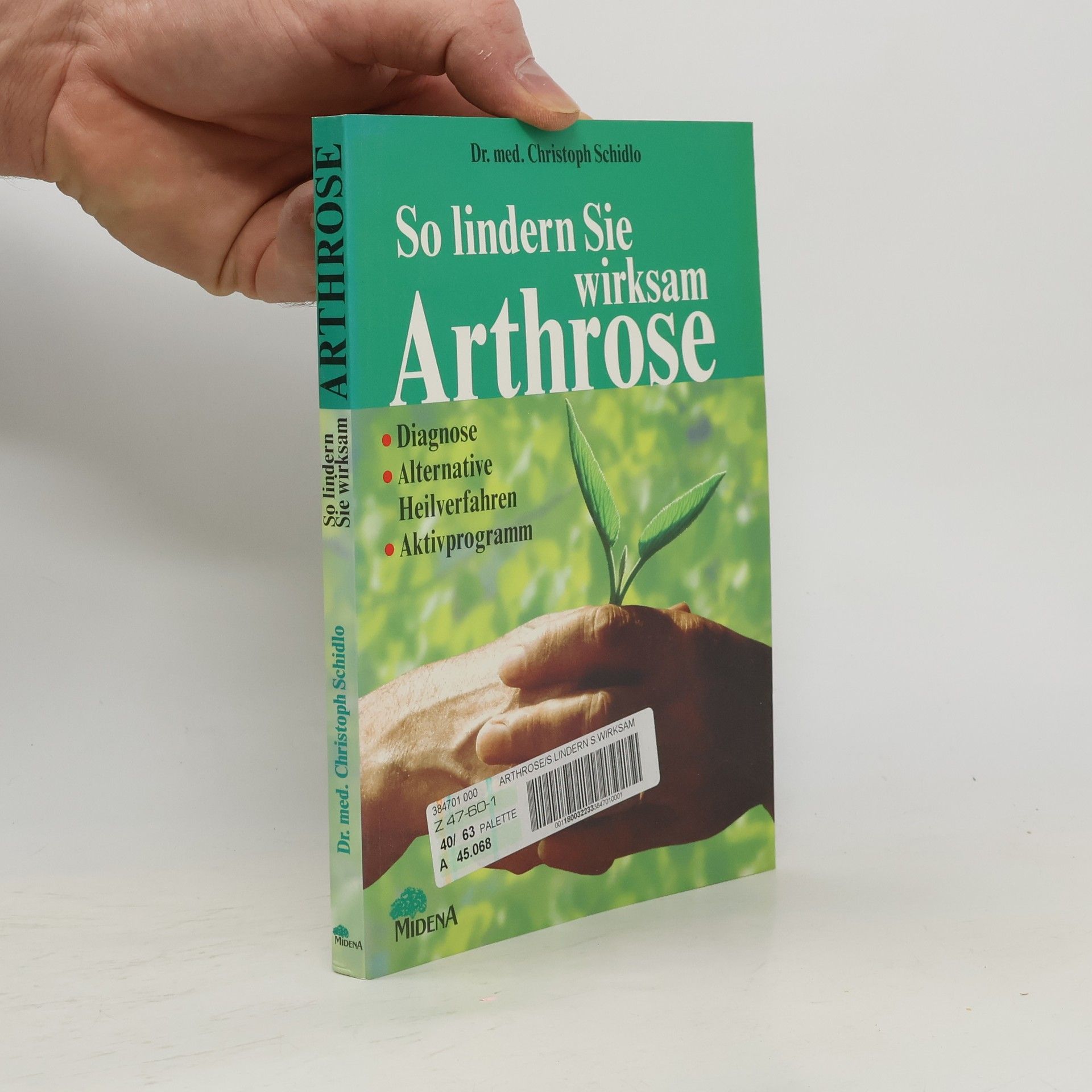 Christoph Schidlo So lindern Sie wirksam Arthrose