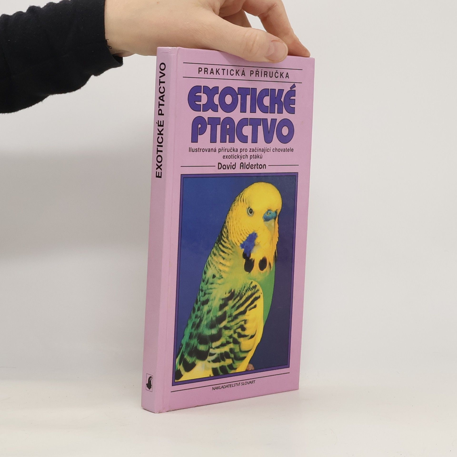 Don Harper Exotické ptactvo: Ilustrovaná příručka pro začínající chovatele exotických ptáků