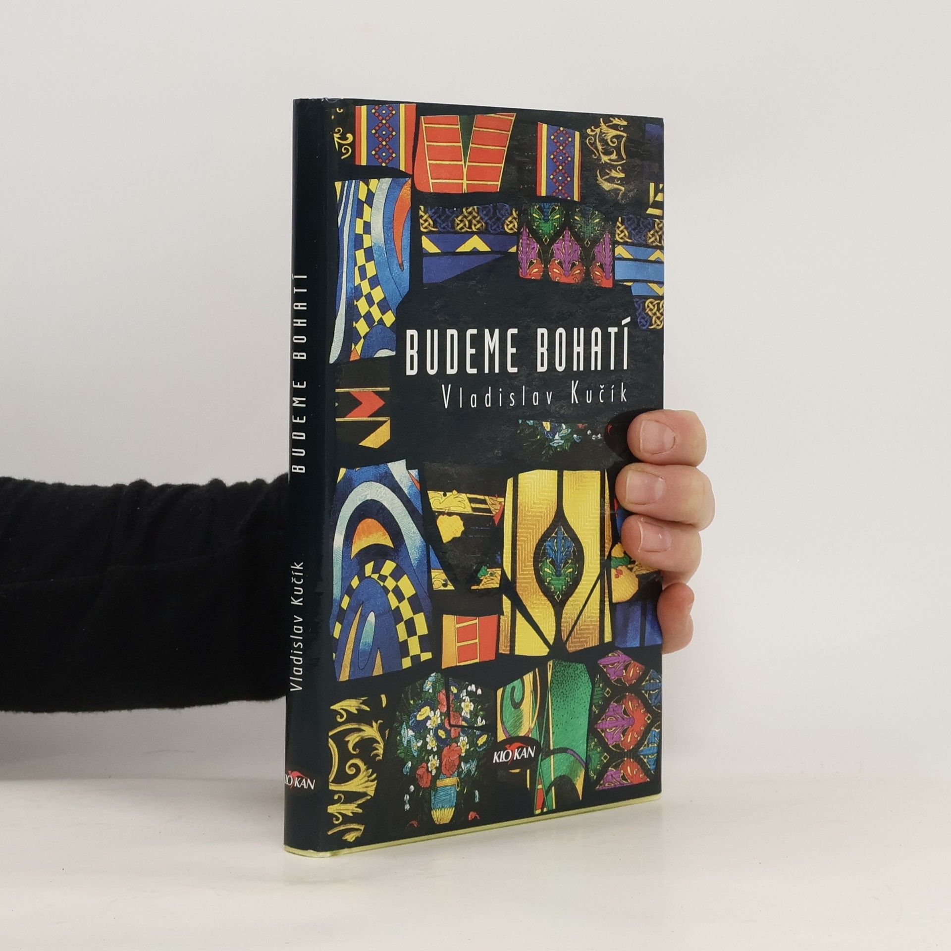 Vladislav Kučík Budeme bohatí