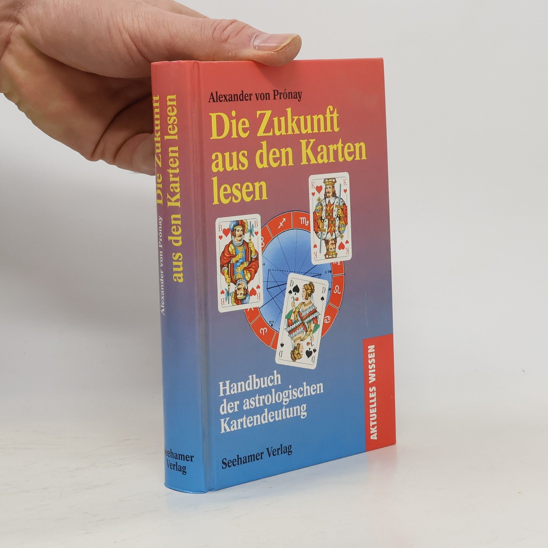 Alexander von Prónay Die Zukunft aus den Karten lesen