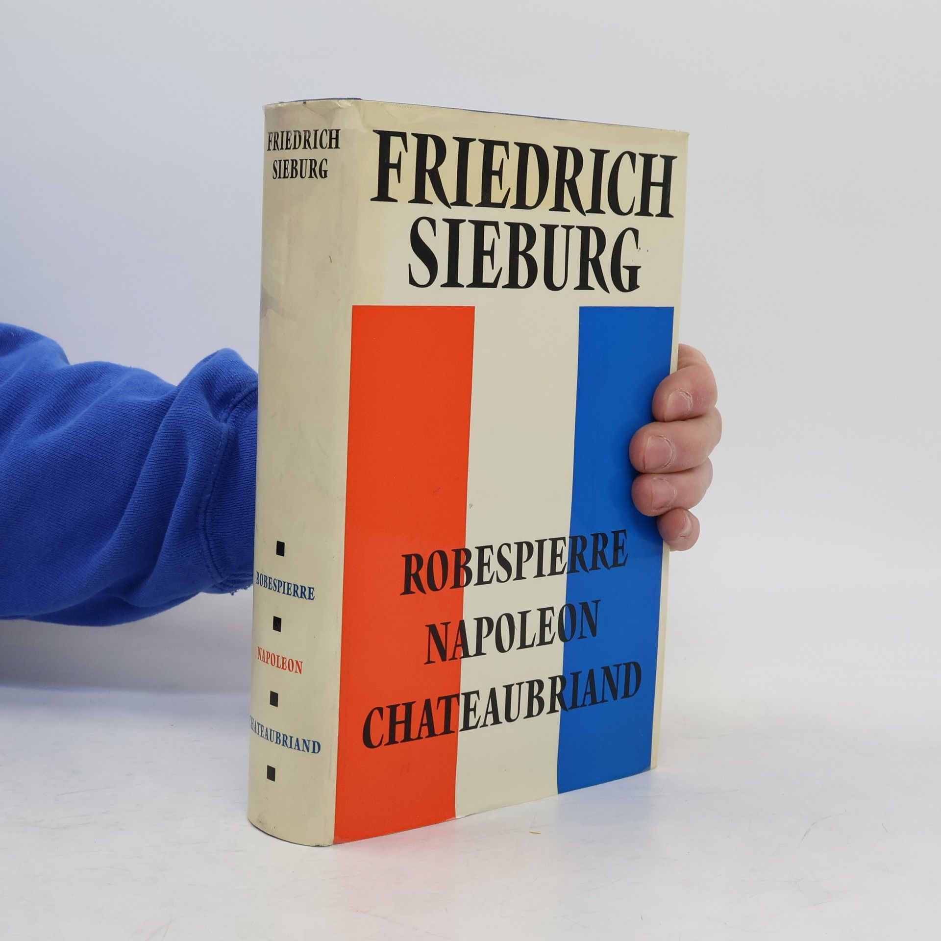 Friedrich Sieburg Robespierre, Napoleon, Chateaubriand