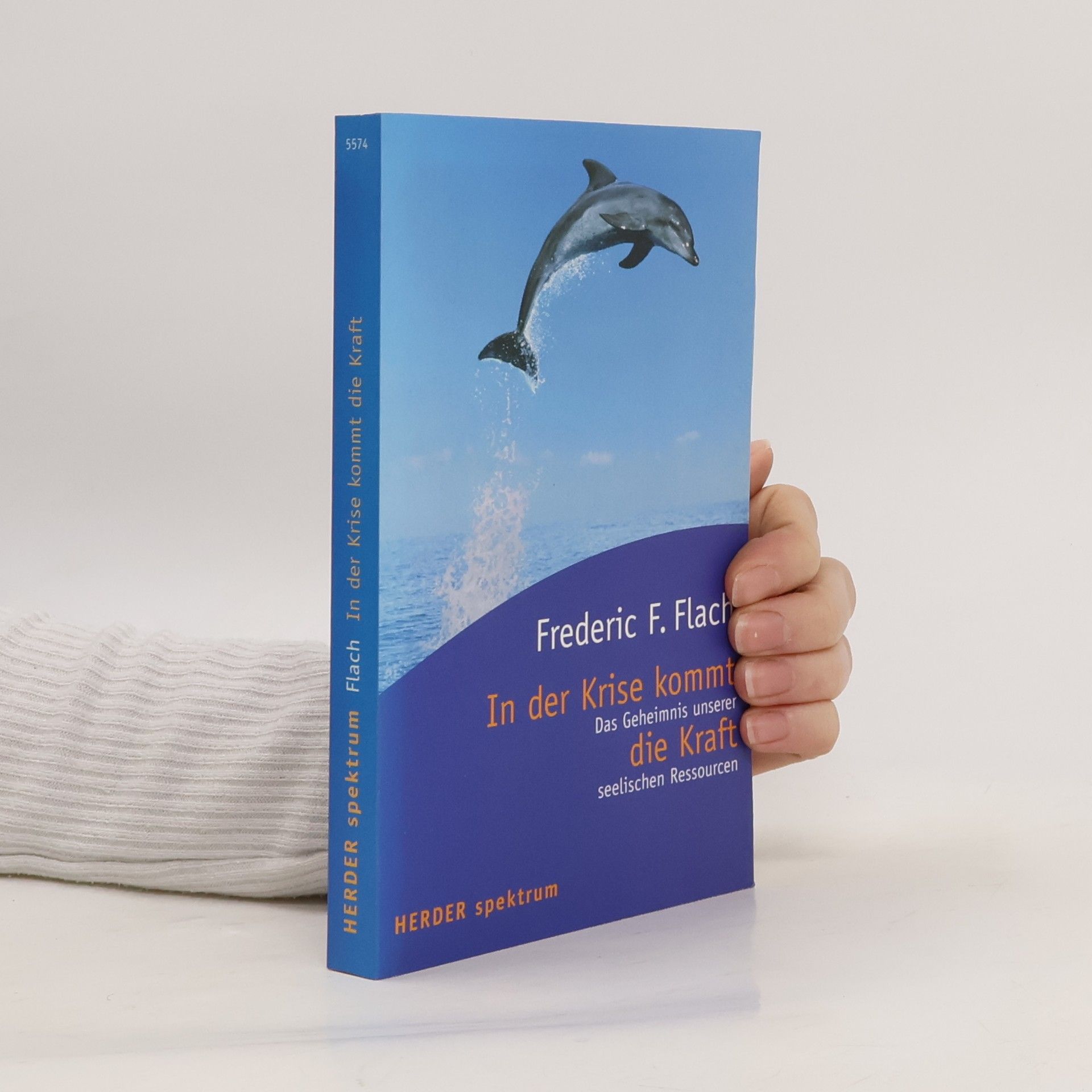 Frederic F. Flach In der Krise kommt die Kraft