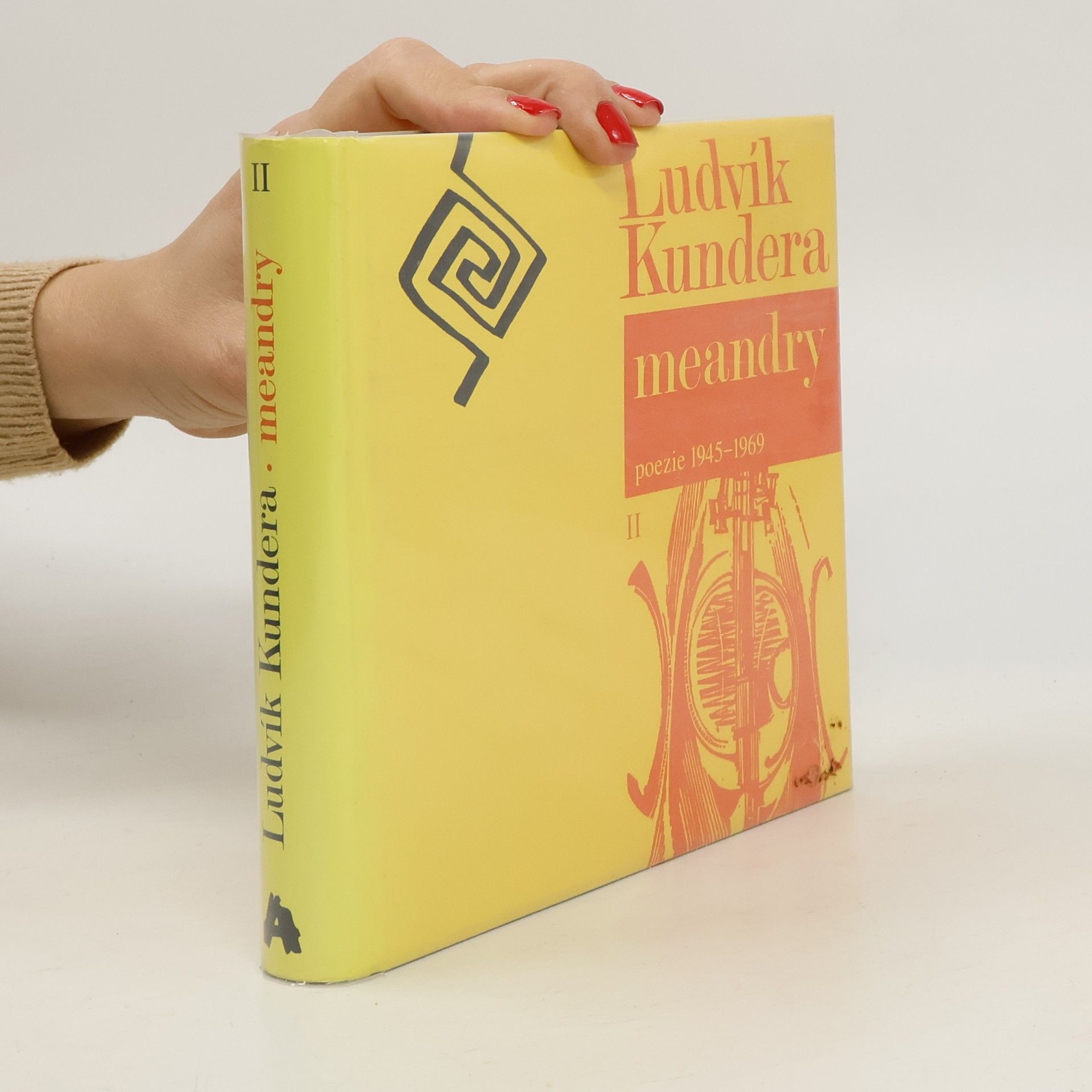 Ludvík Kundera Meandry: poezie 1945–1969