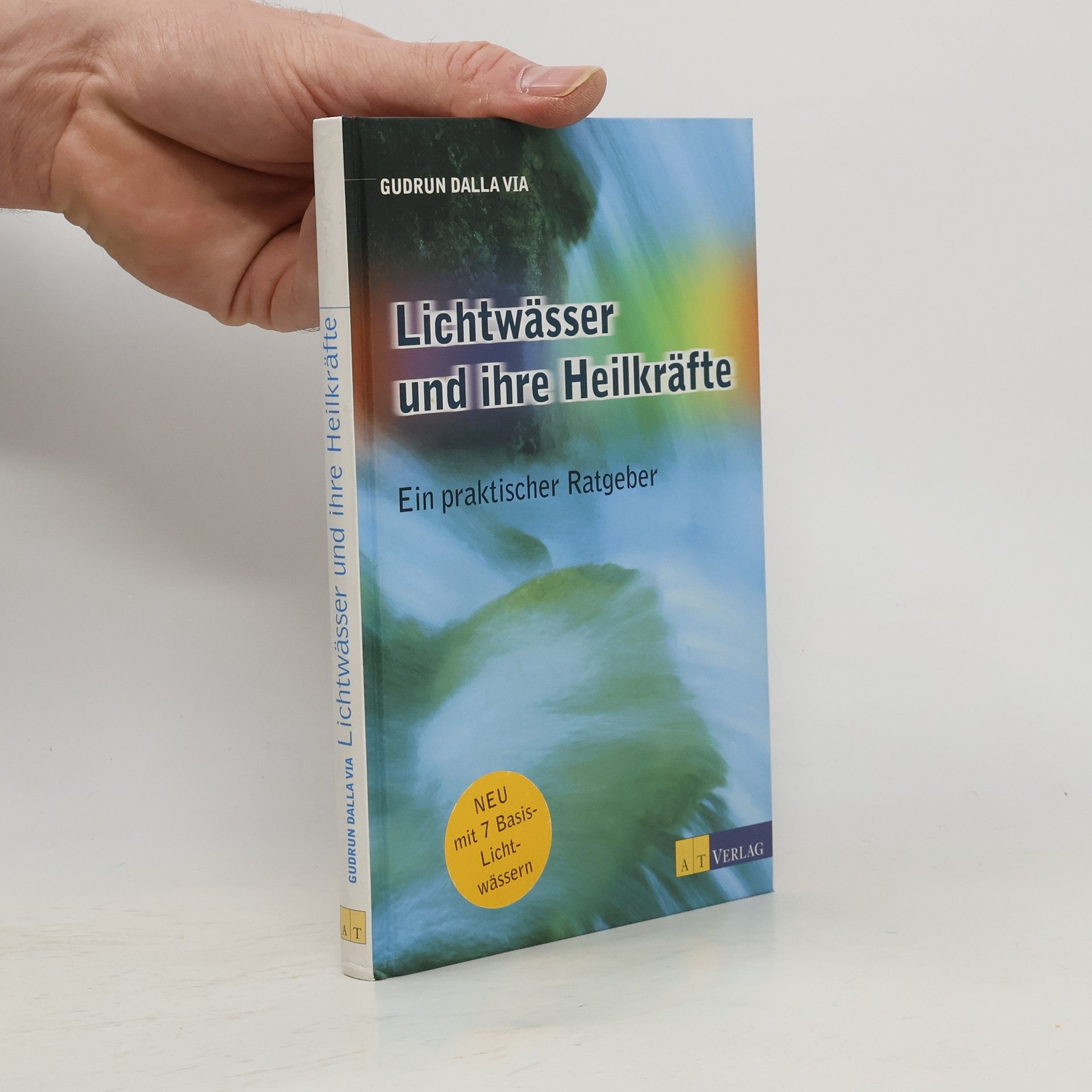 Gudrun Dalla Via Lichtwässer und ihre Heilkräfte