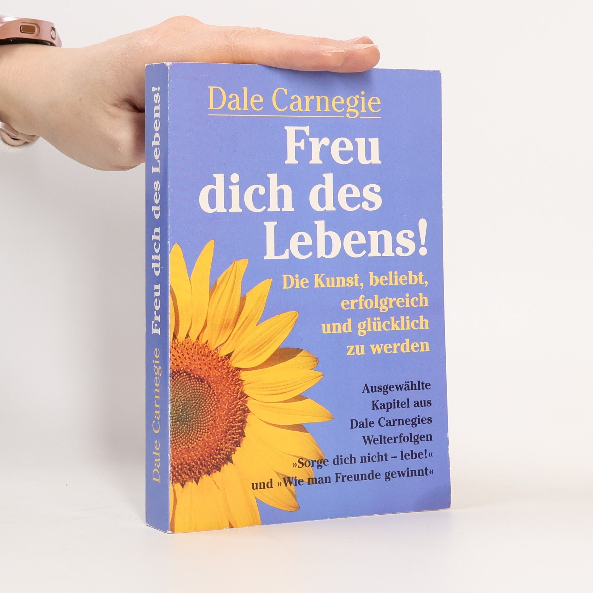Dale Carnegie Freu dich des Lebens