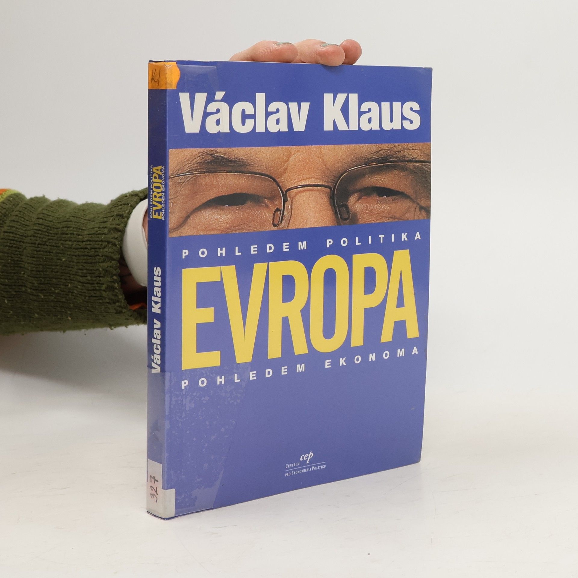 Václav Klaus Evropa pohledem politika. Pohledem ekonoma