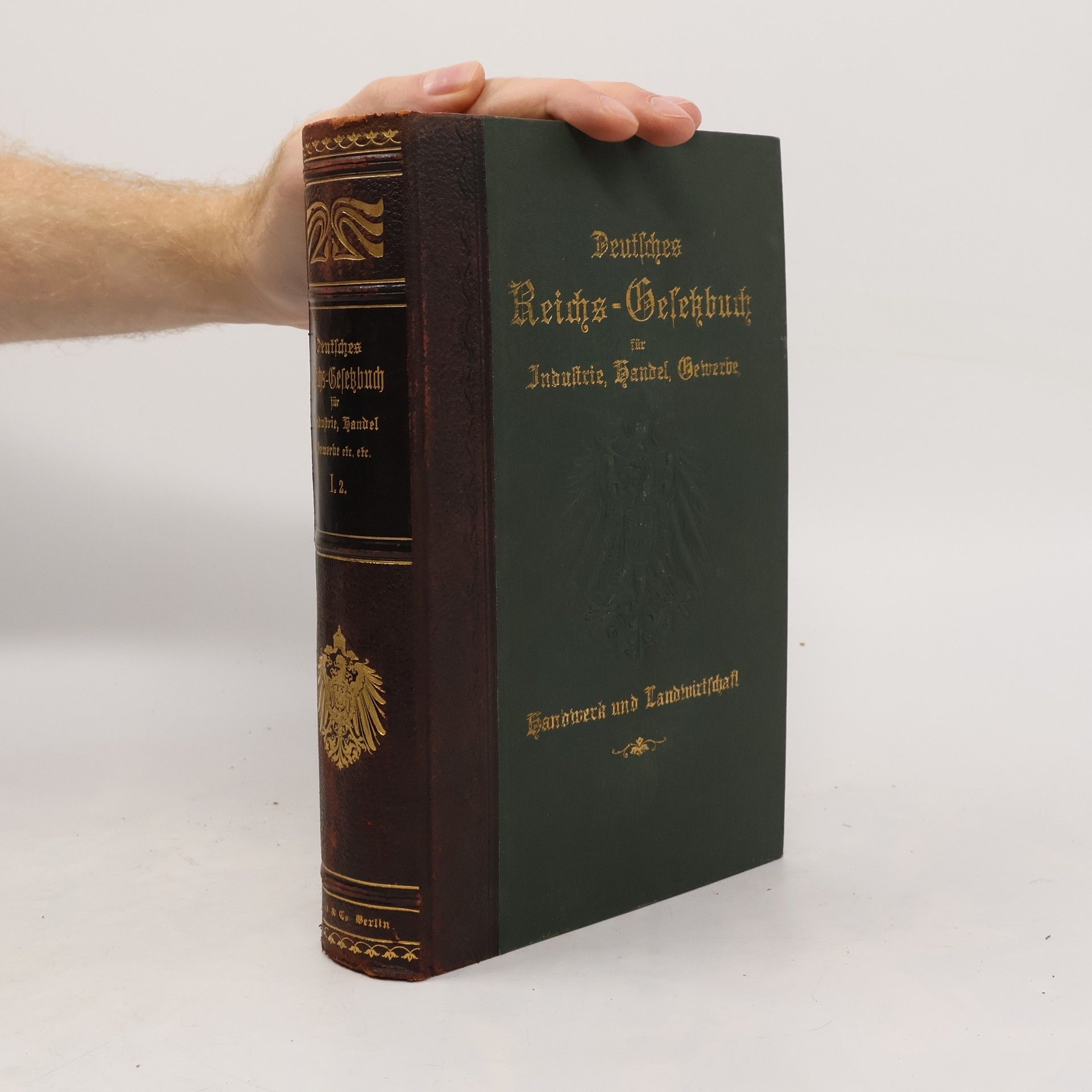 Collectif d'auteurs Deutsches Reichs-Gesetzbuch für Industrie, Handel und Gewerbe einschließlich Handwerk und Landwirtschaft