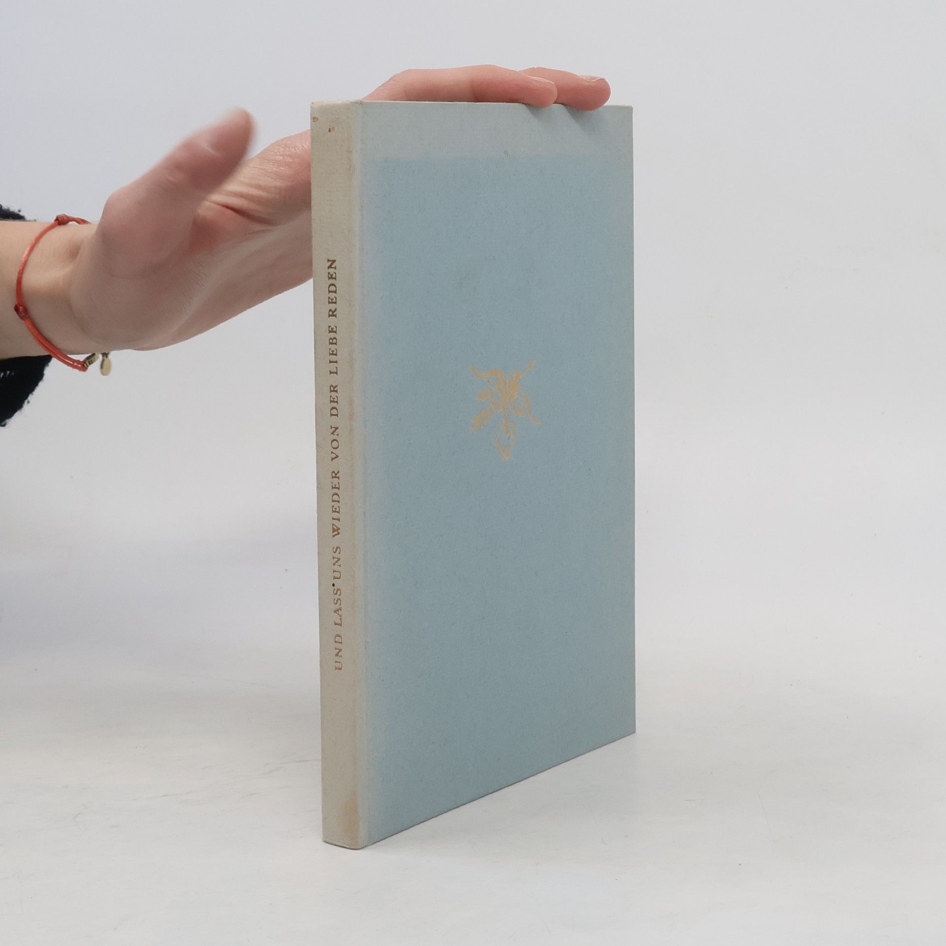 Collectif d'auteurs Und laß uns wieder von der Liebe reden