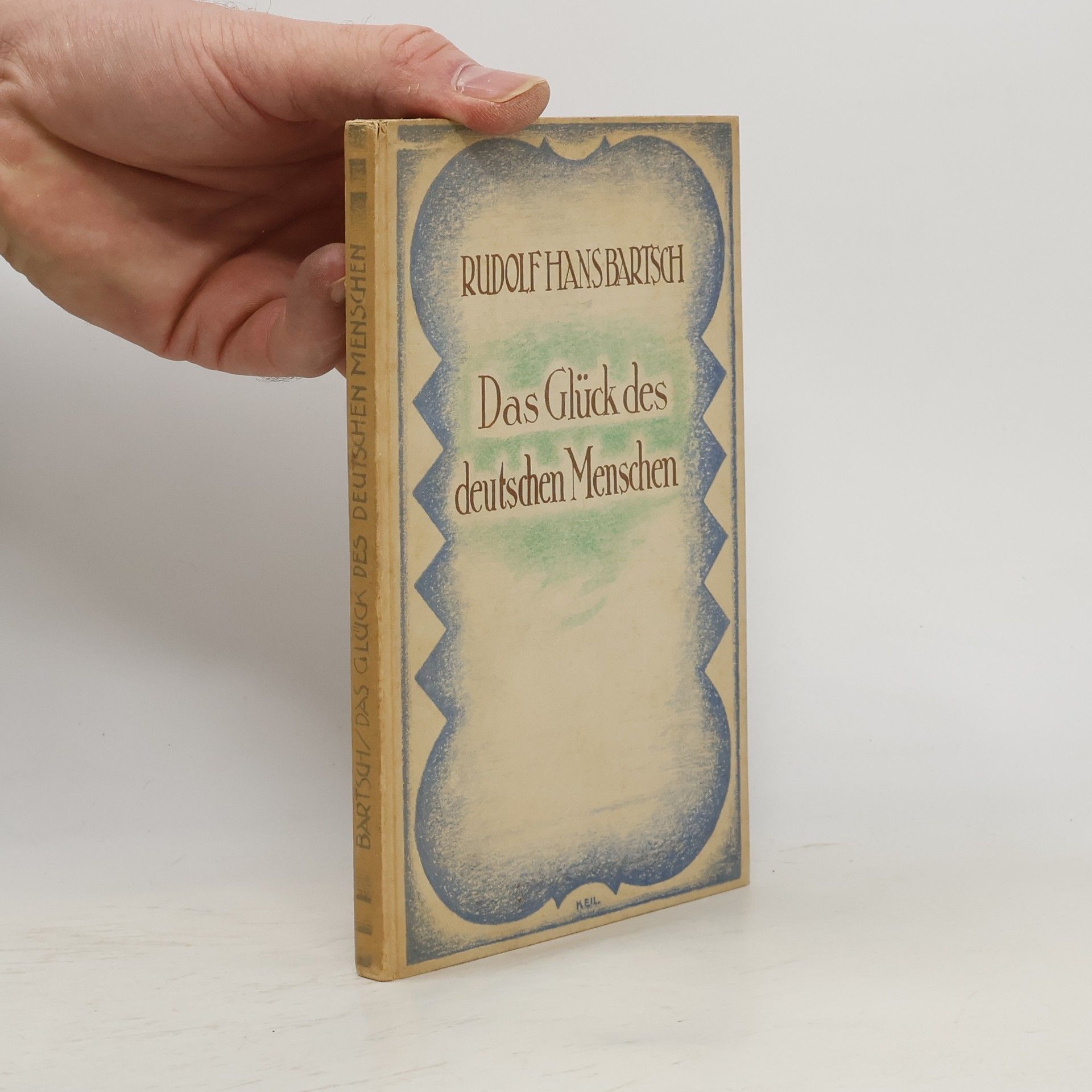 Rudolf Hans Bartsch Das Glück des deutschen Menschen