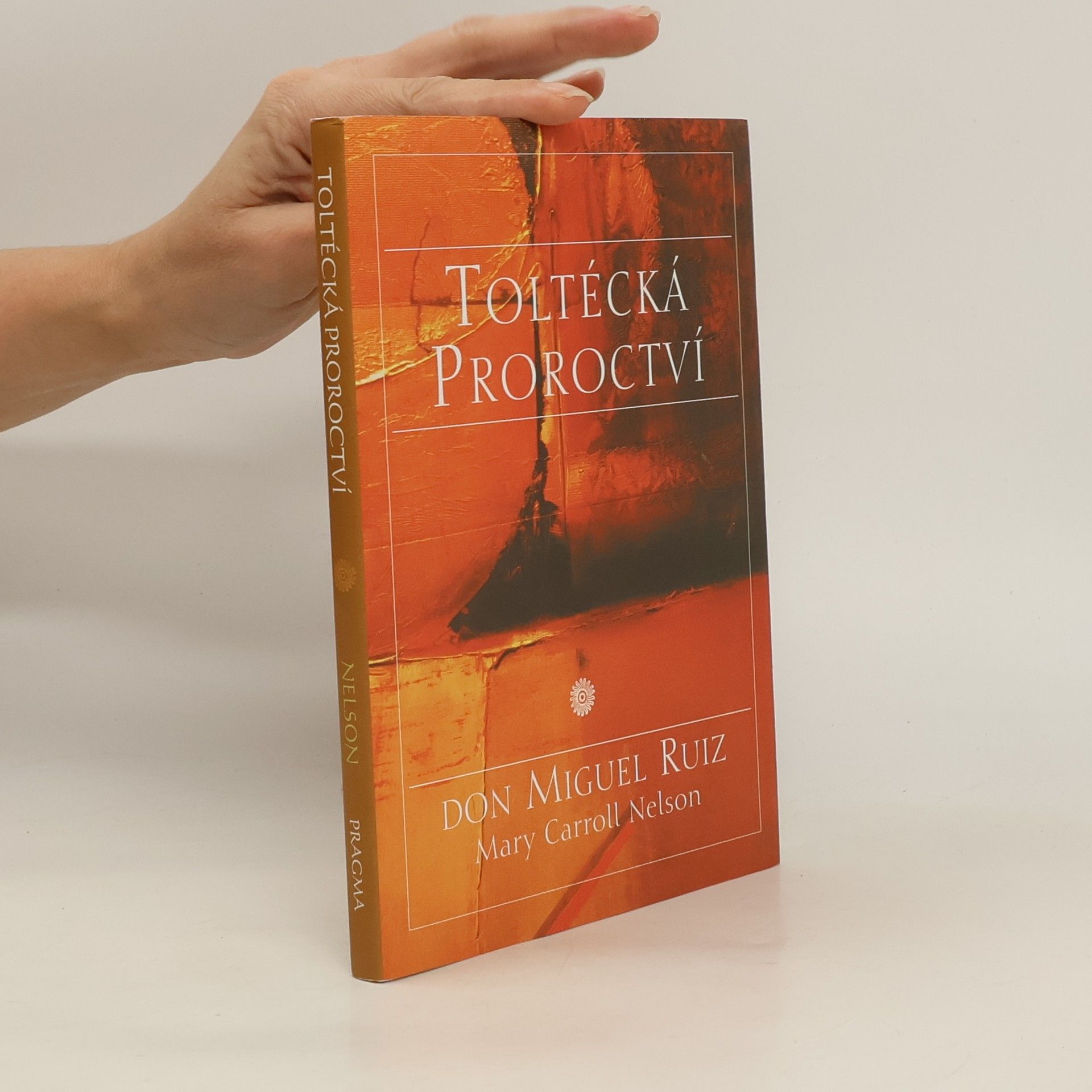 Don Miguel Ruiz Toltécká proroctví