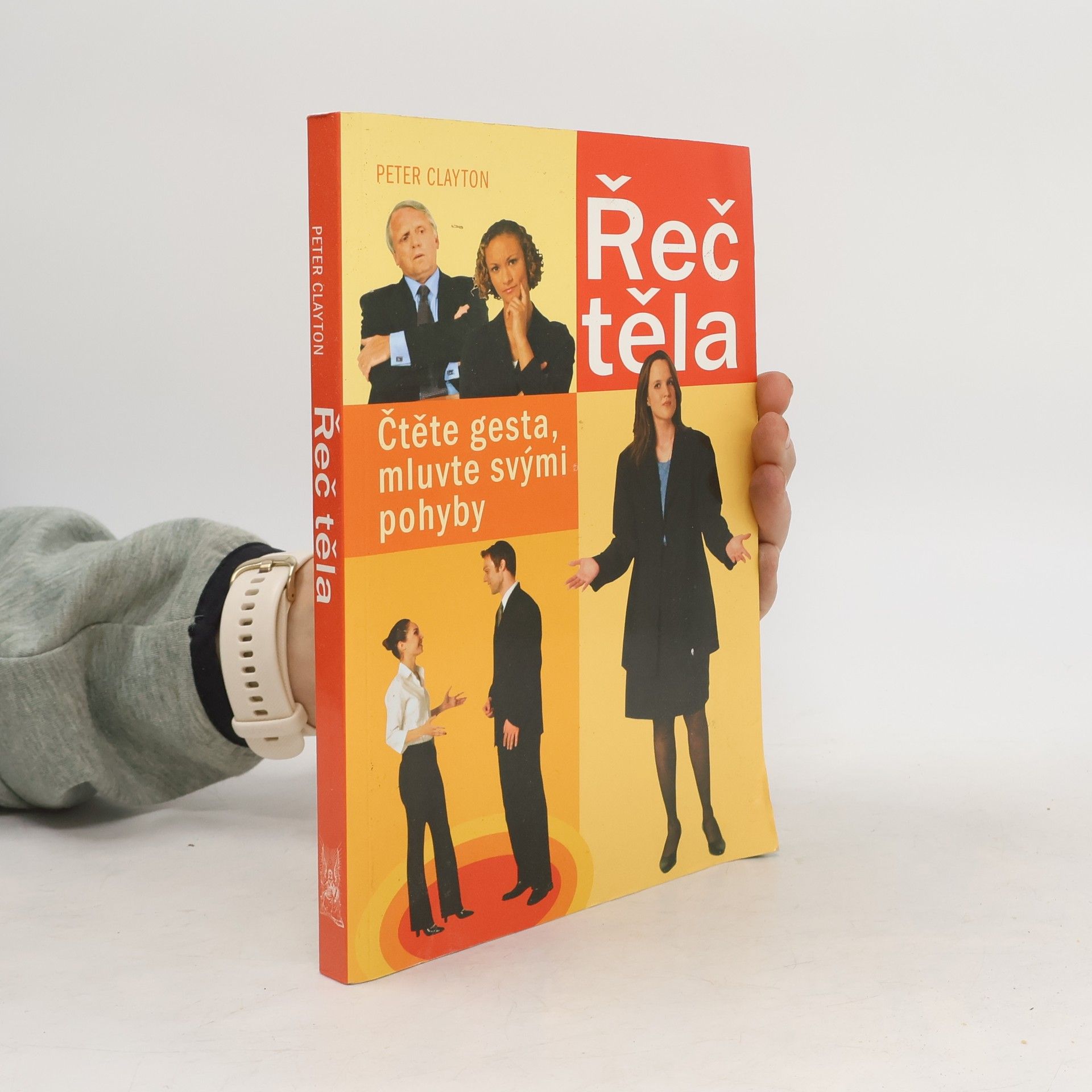 Řeč těla. Čtěte gesta, mluvte svými pohyby