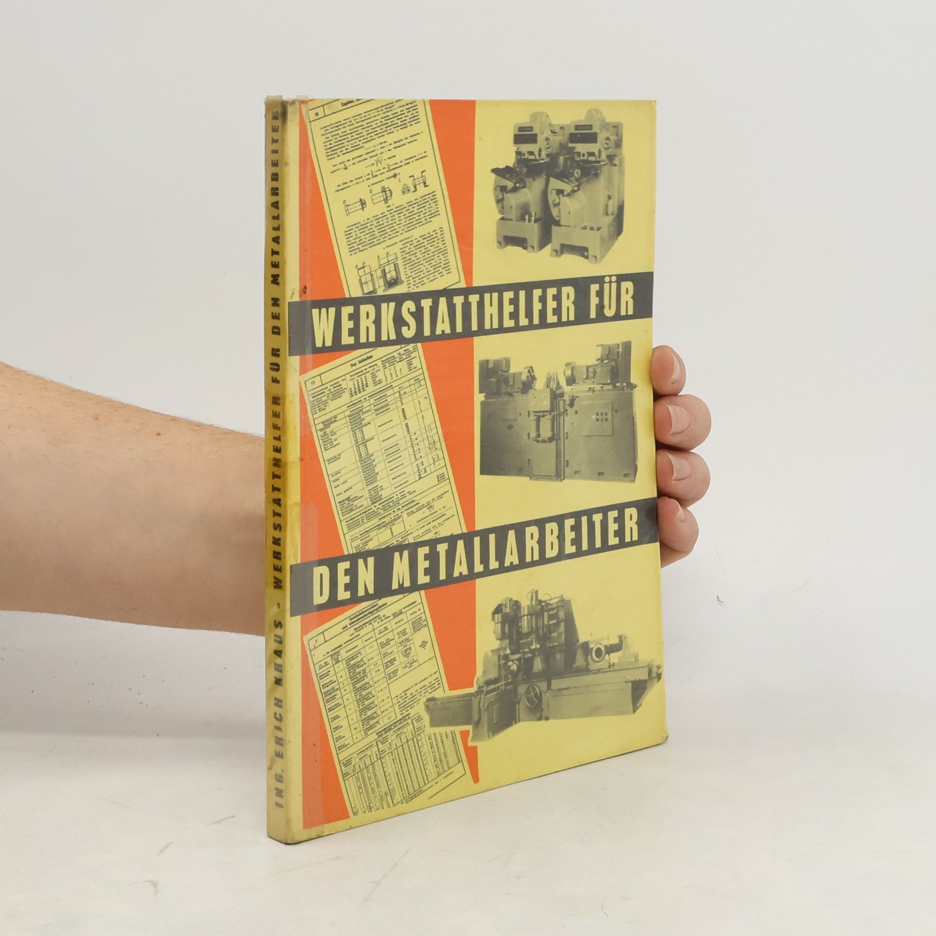 Erich Kraus Werkstatthelfer für den Metallarbeiter
