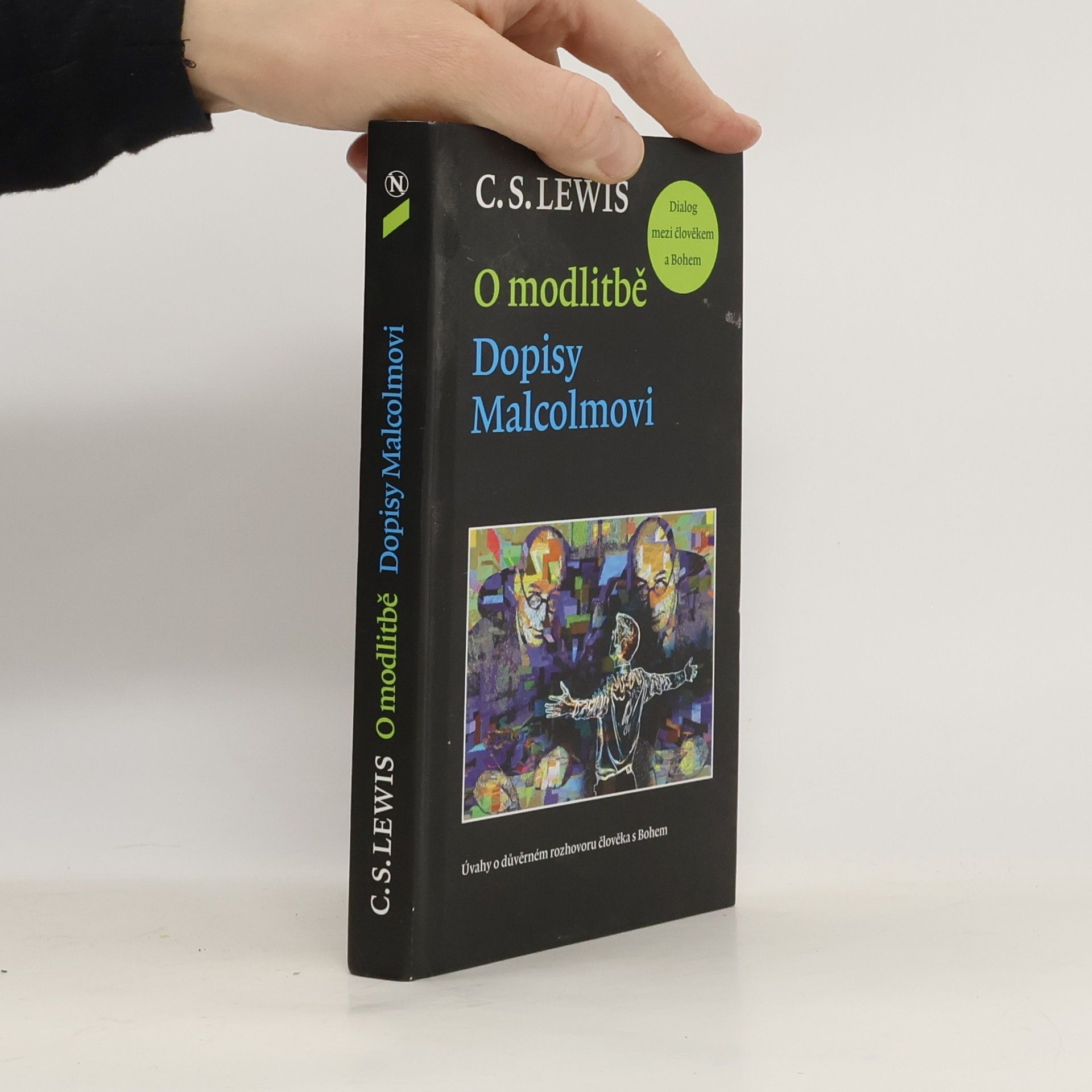 Clive Staples Lewis O modlitbě: Dopisy Malcolmovi. Dialog mezi člověkem a Bohem