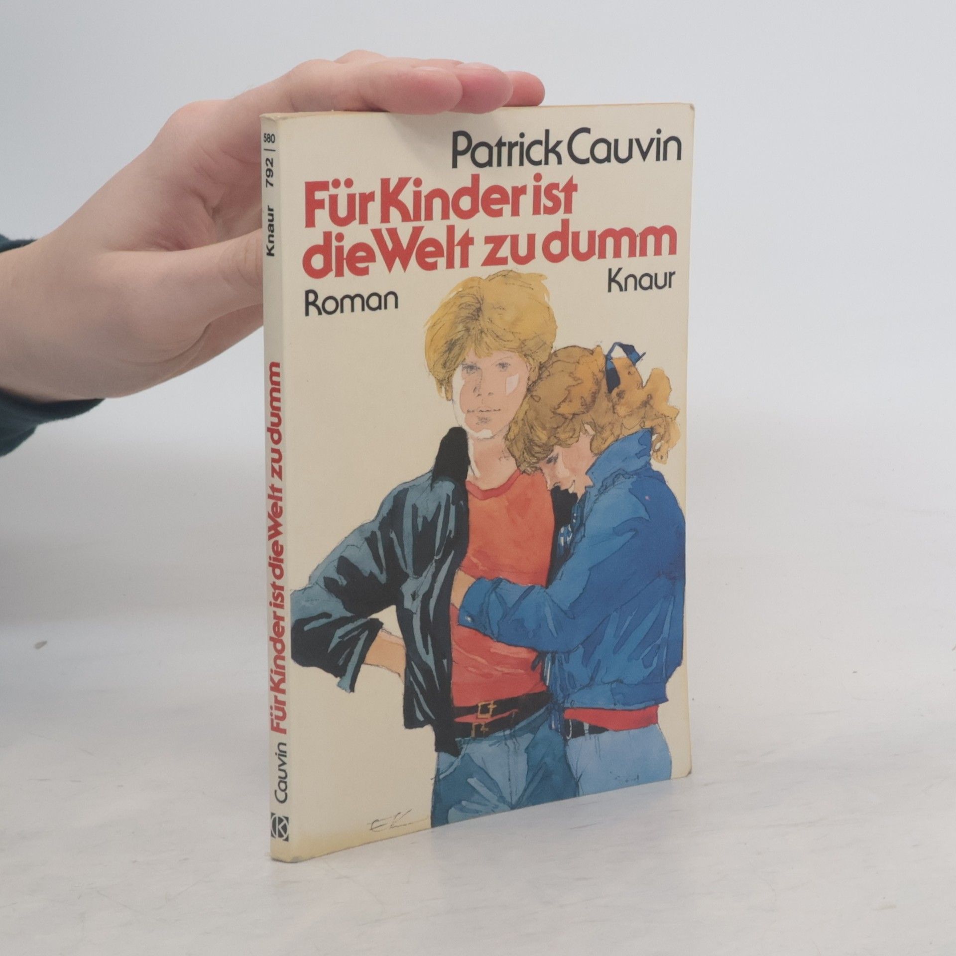 Patrick Cauvin Für Kinder ist die Welt zu dumm