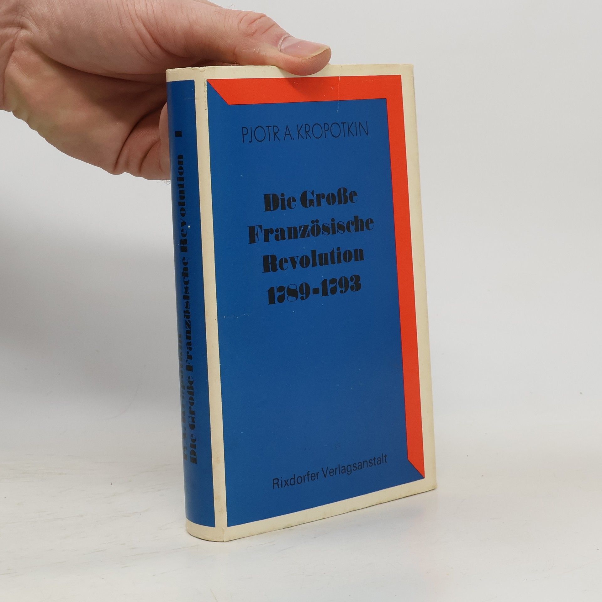 Petr Aleksejevič Kropotkin Die Große Französische Revolution 1789 - 1793