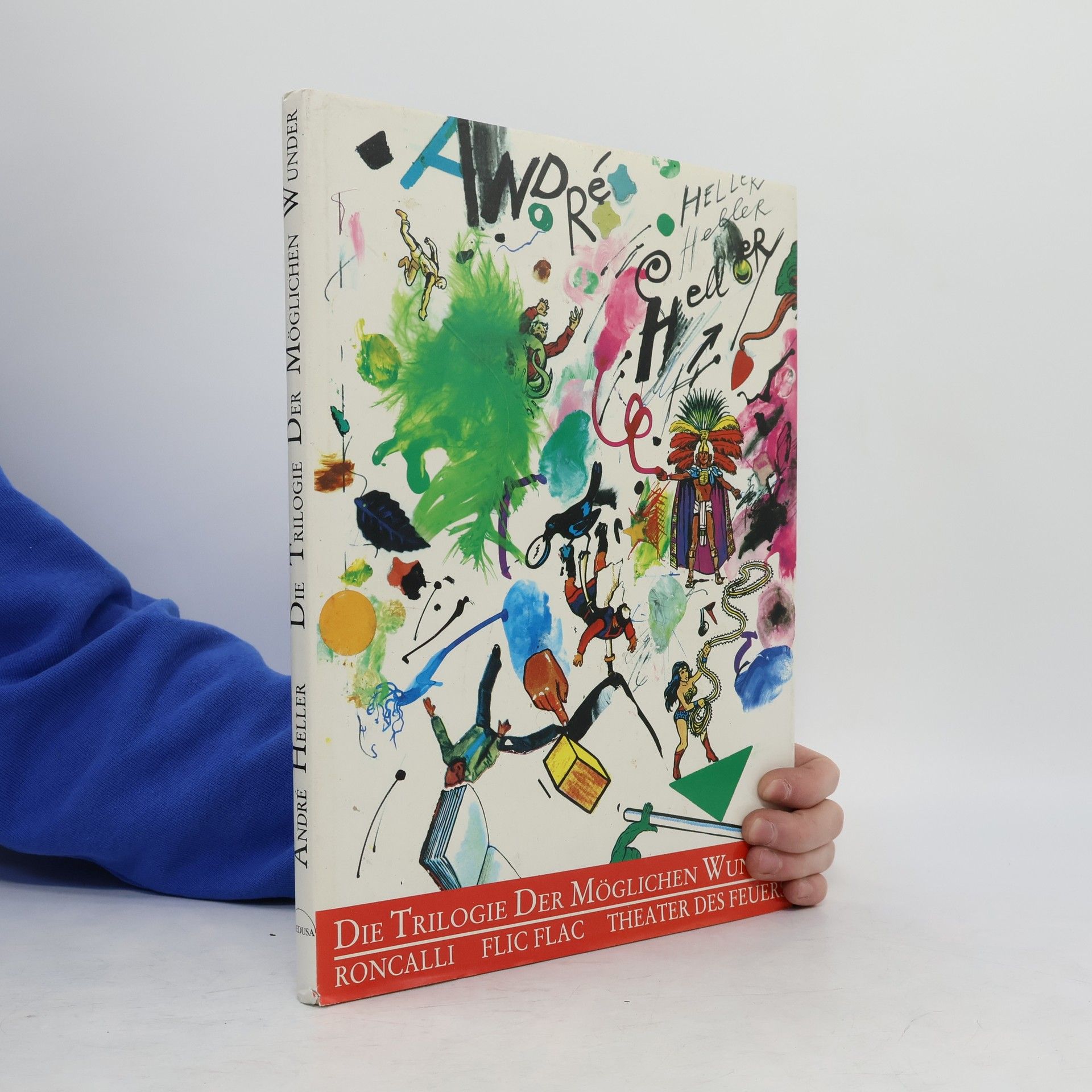 Andrè Heller Die Trilogie der möglichen Wunder (nummeriertes exemplar)