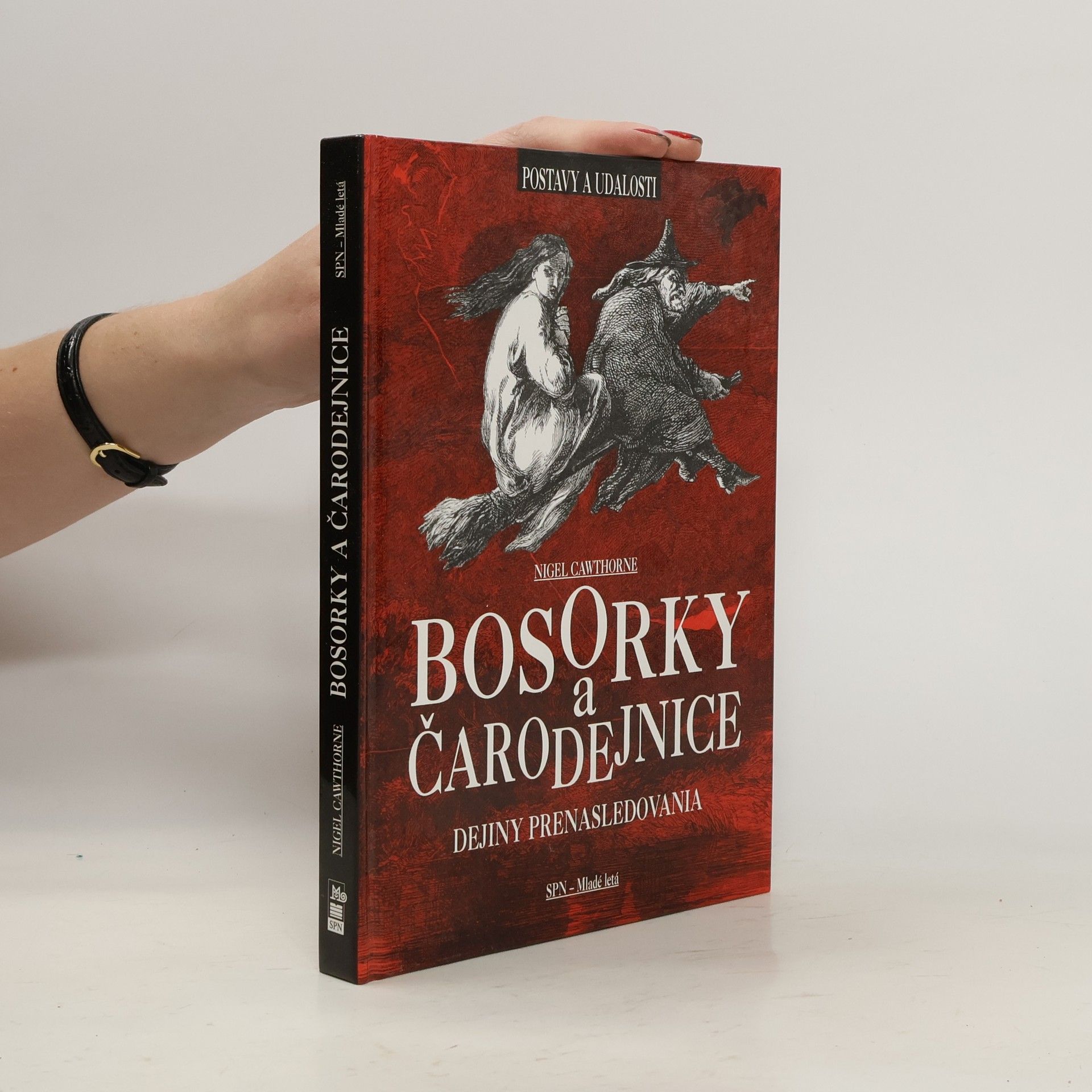 Nigel Cawthorne Bosorky a čarodejnice: Dejiny prenasledovania