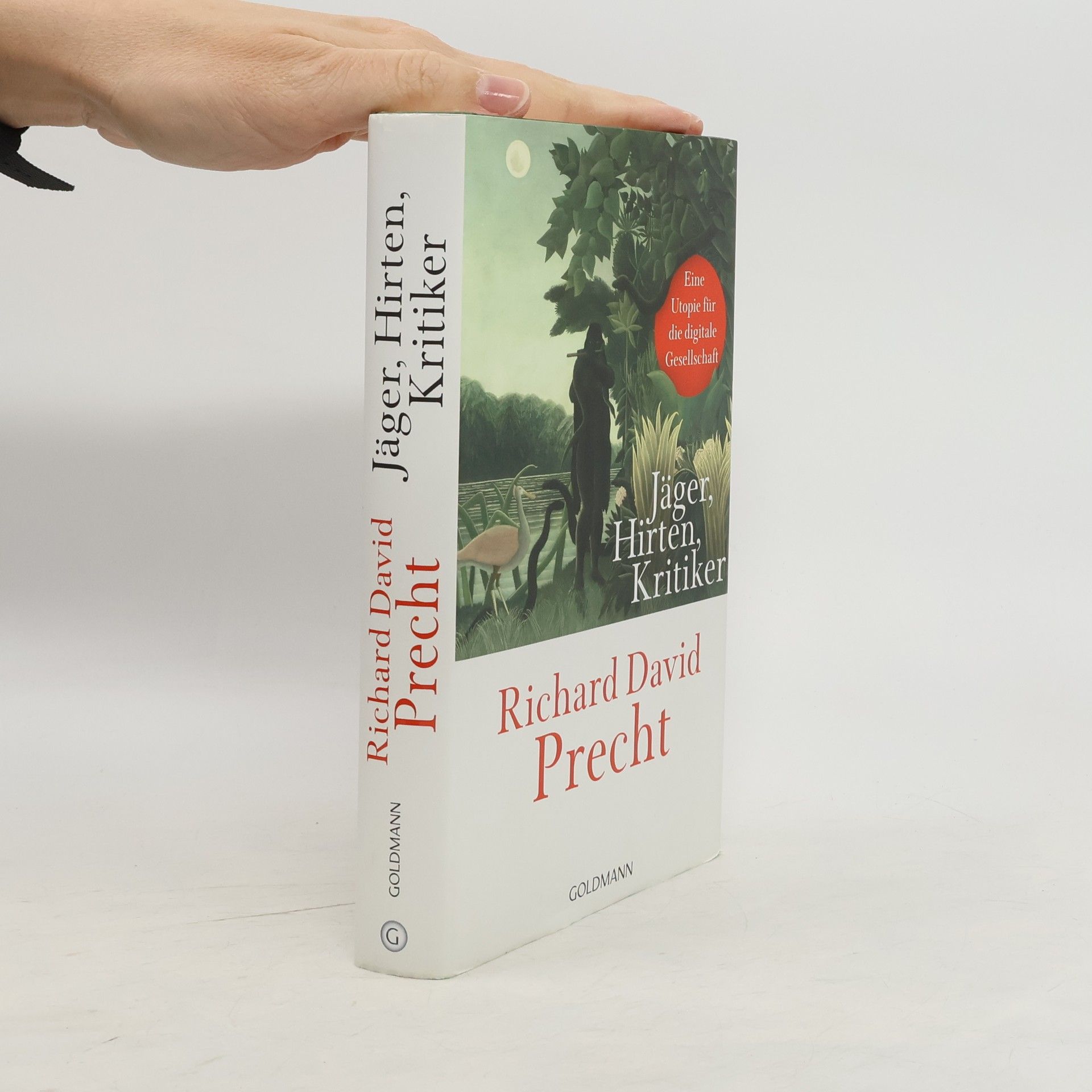 Richard David Precht Jäger, Hirten, Kritiker