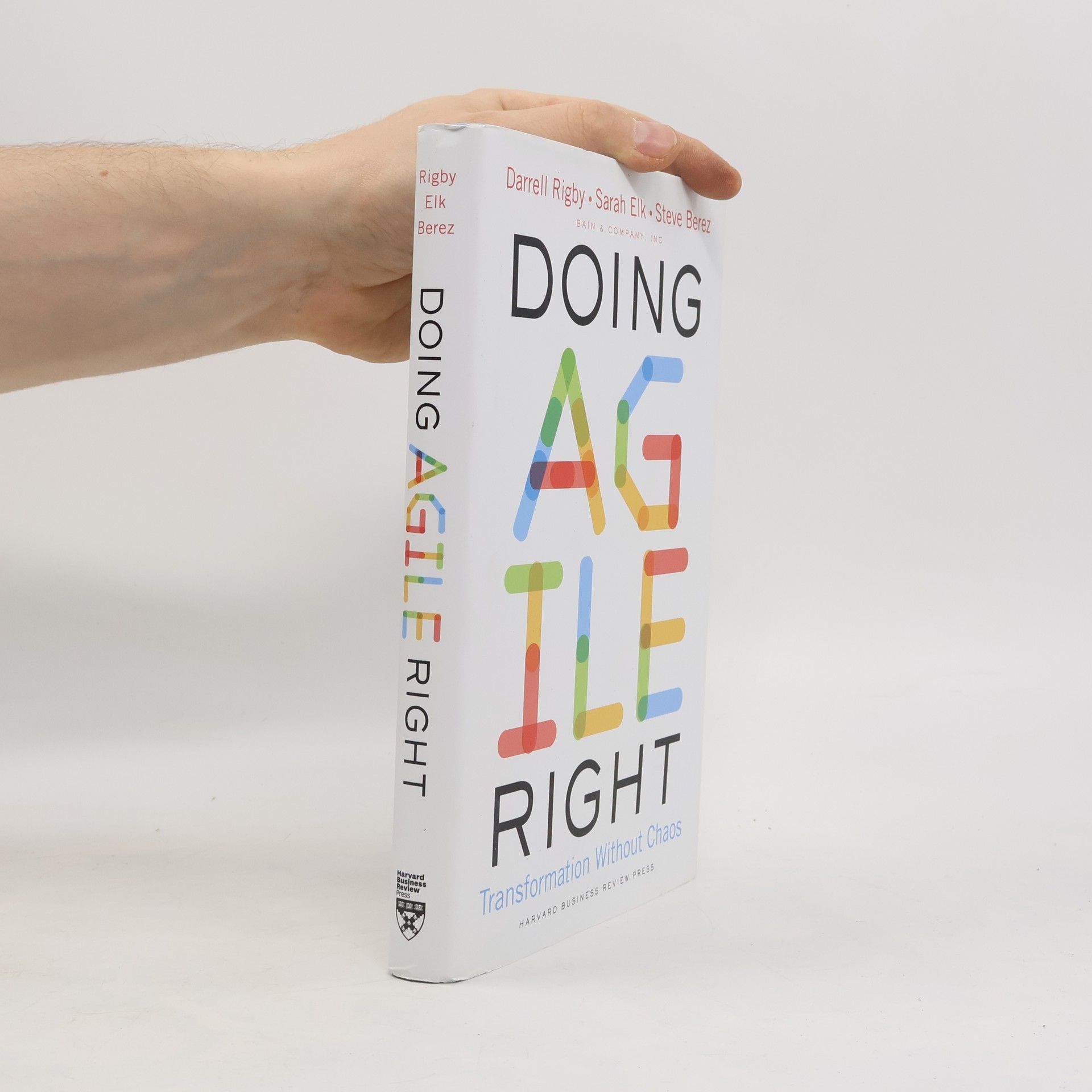 Darrell Rigby Doing agile right : transformation without chaos